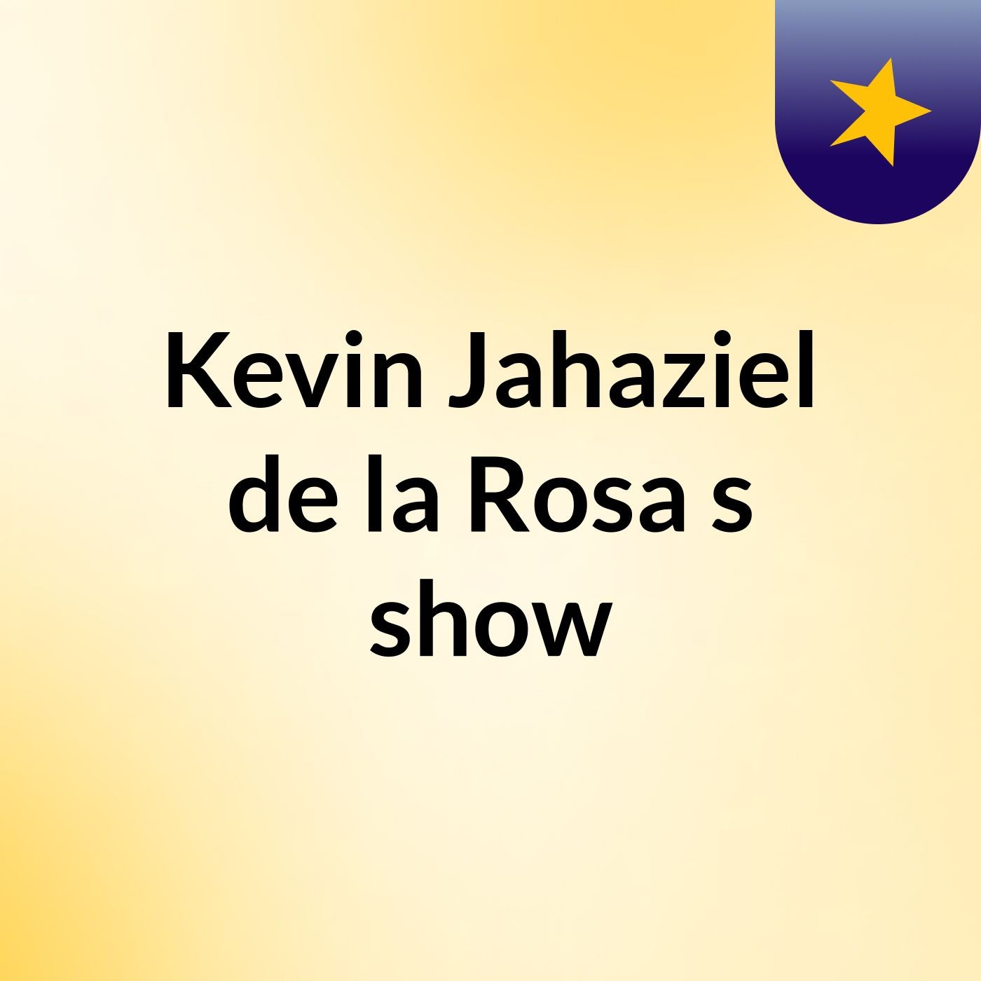 Kevin Jahaziel de la Rosa's show cover art