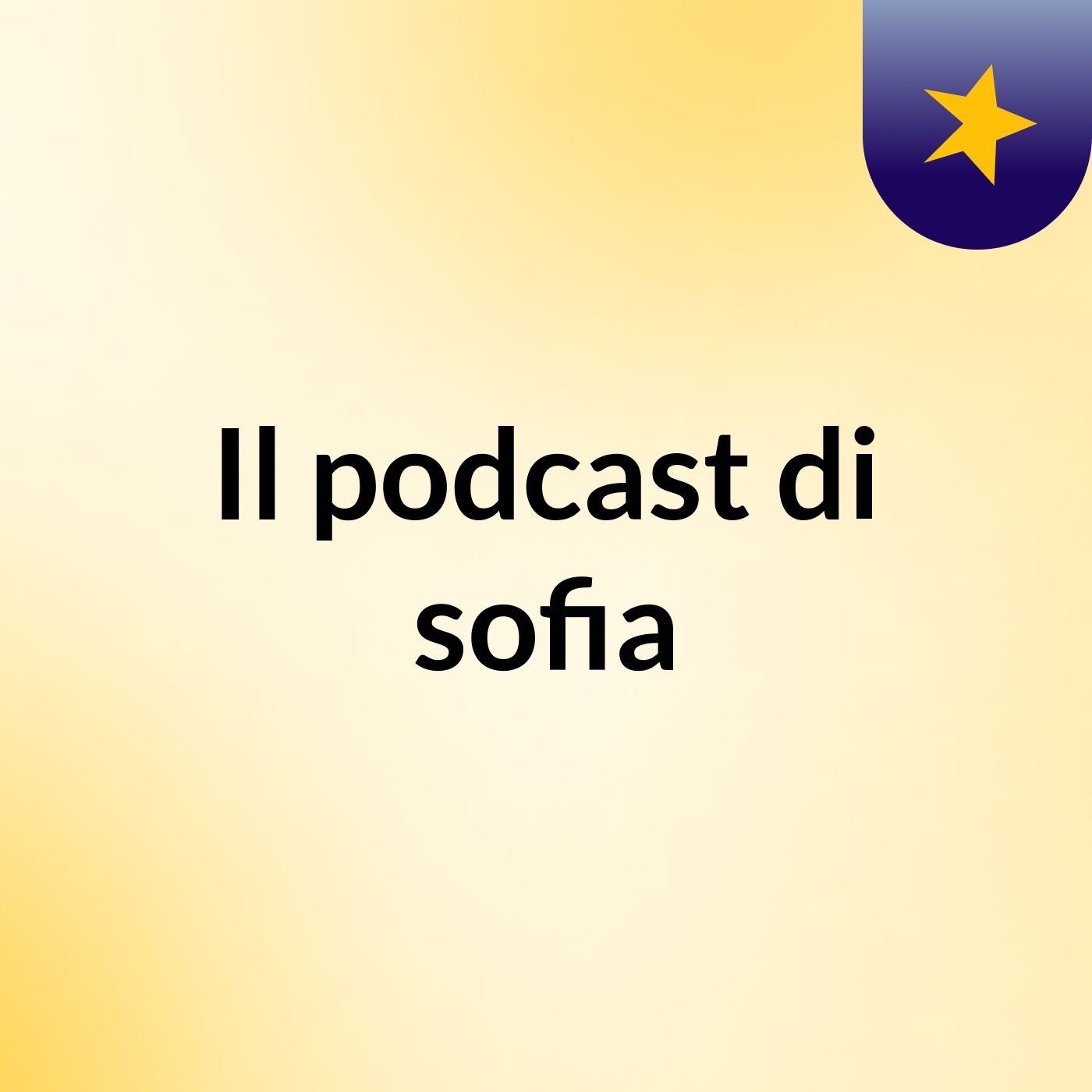 Il podcast di sofia