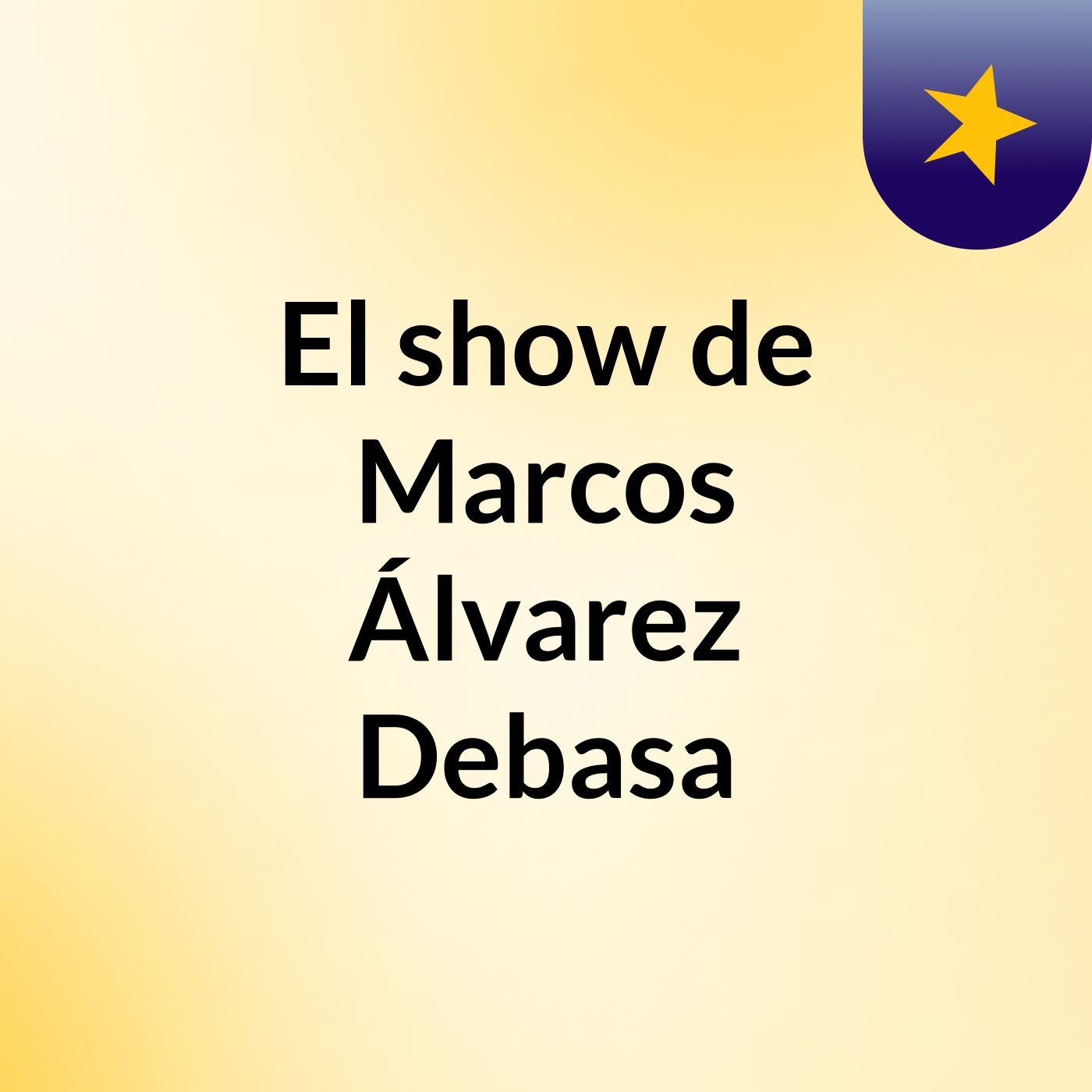 El show de Marcos Álvarez Debasa