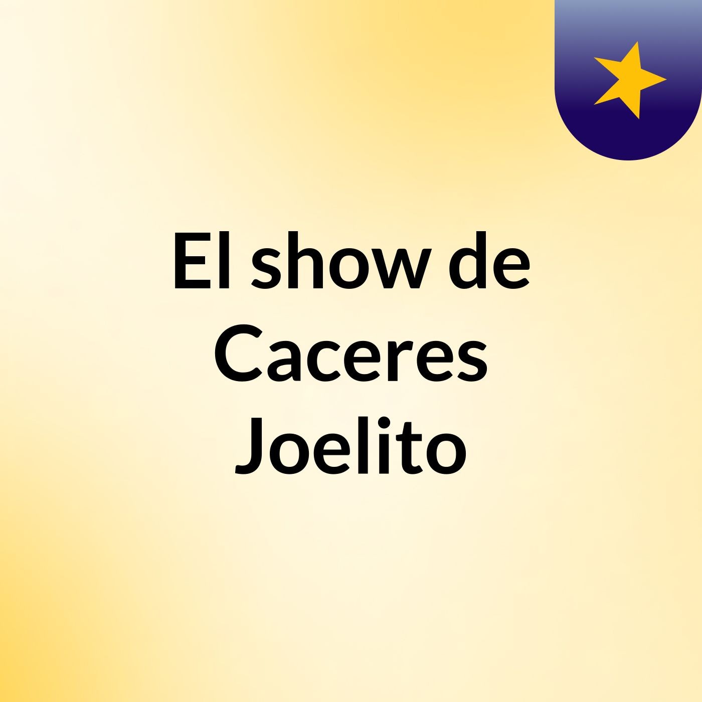 El show de Caceres Joelito podcast artwork