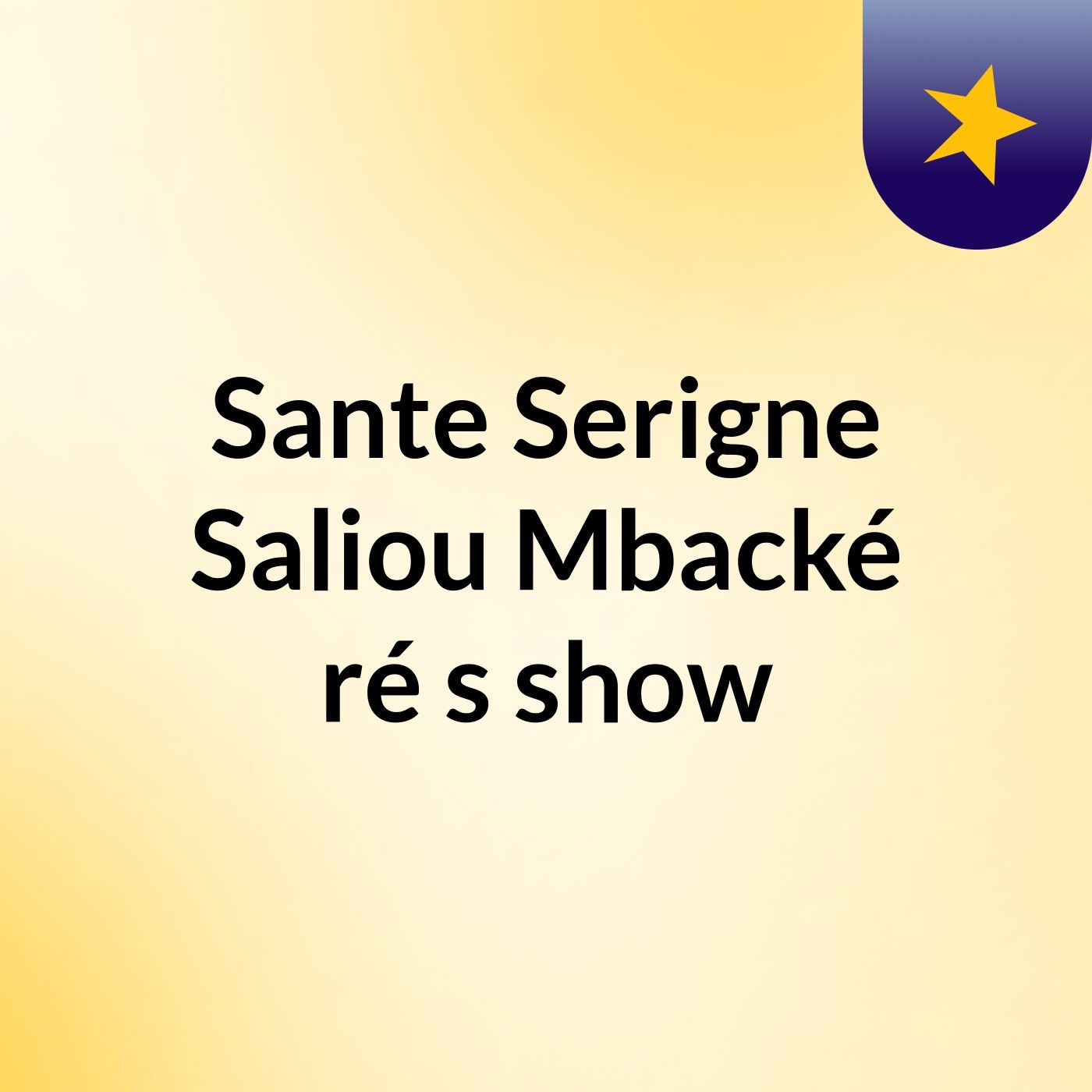 Sante Serigne Saliou Mbacké ré's show