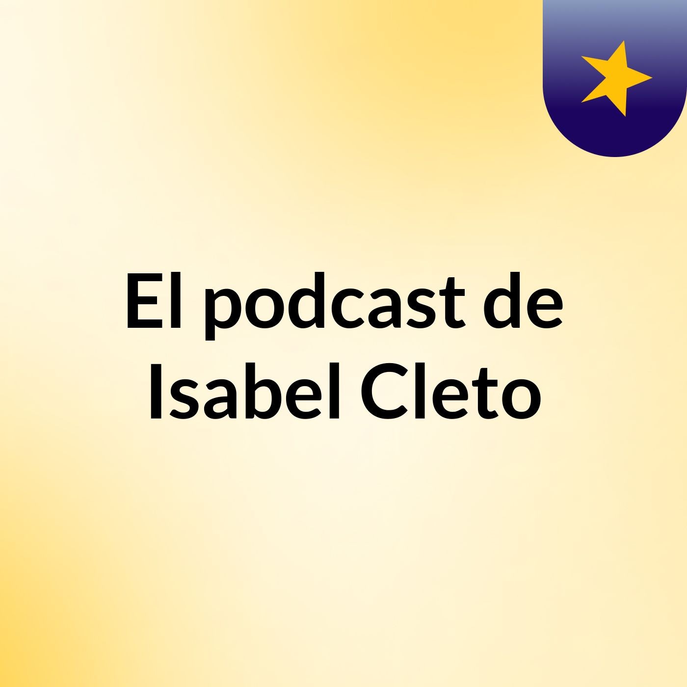 El podcast de Isabel Cleto