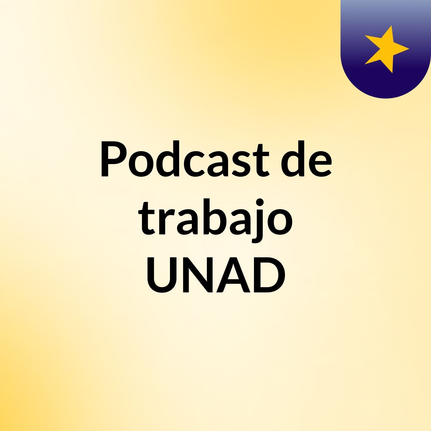 Podcast de trabajo UNAD podcast artwork