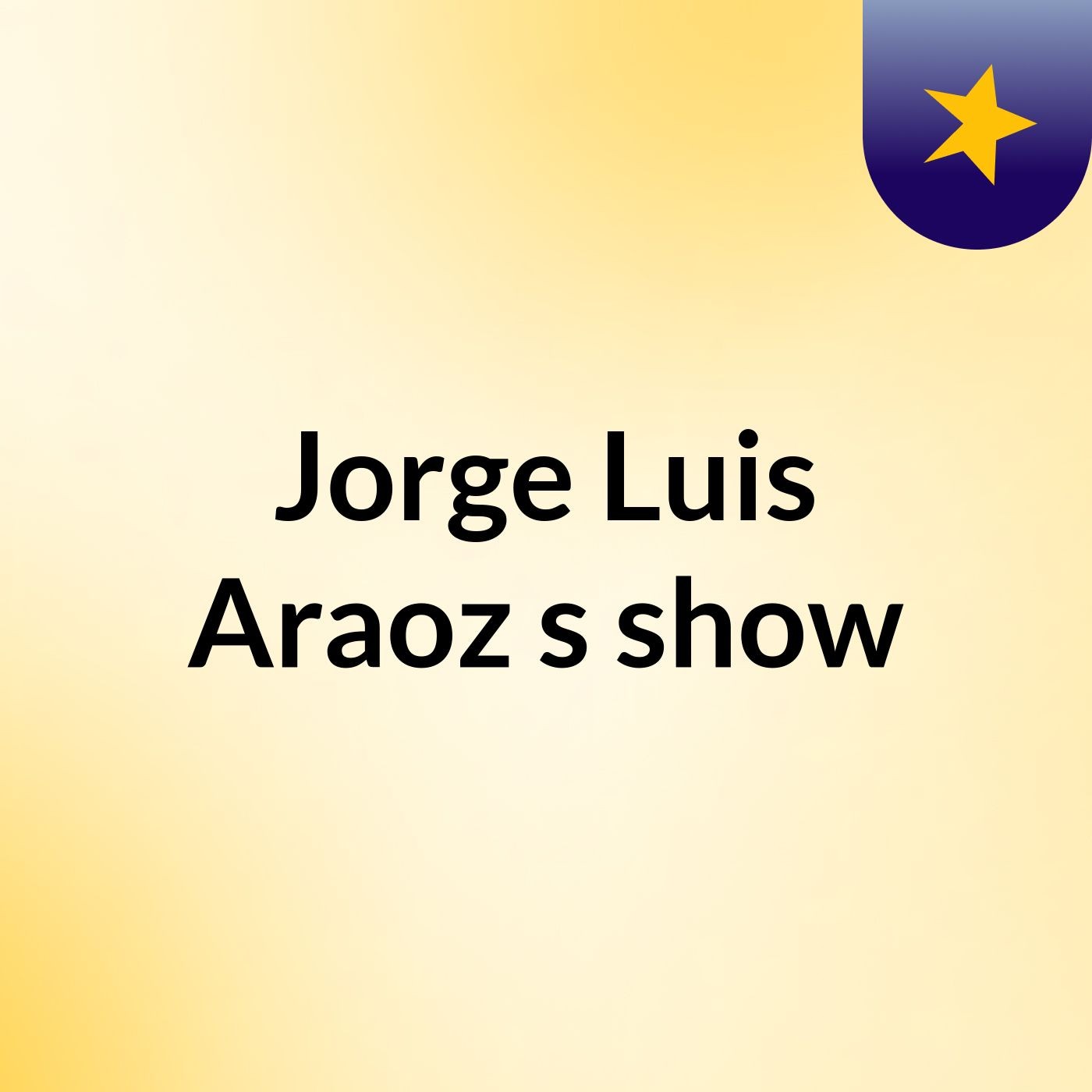 Jorge Luis Araoz's show