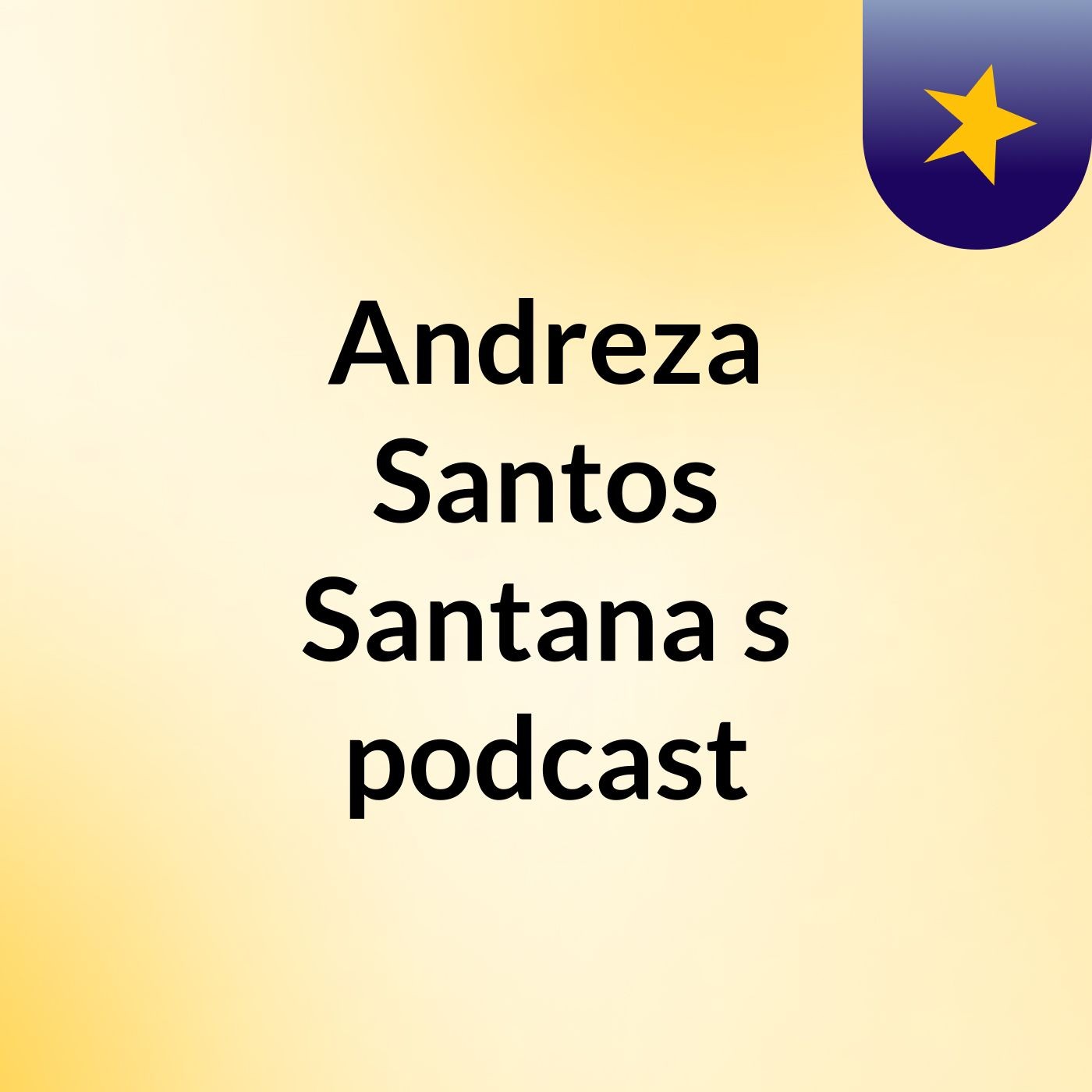 Andreza Santos Santana's podcast