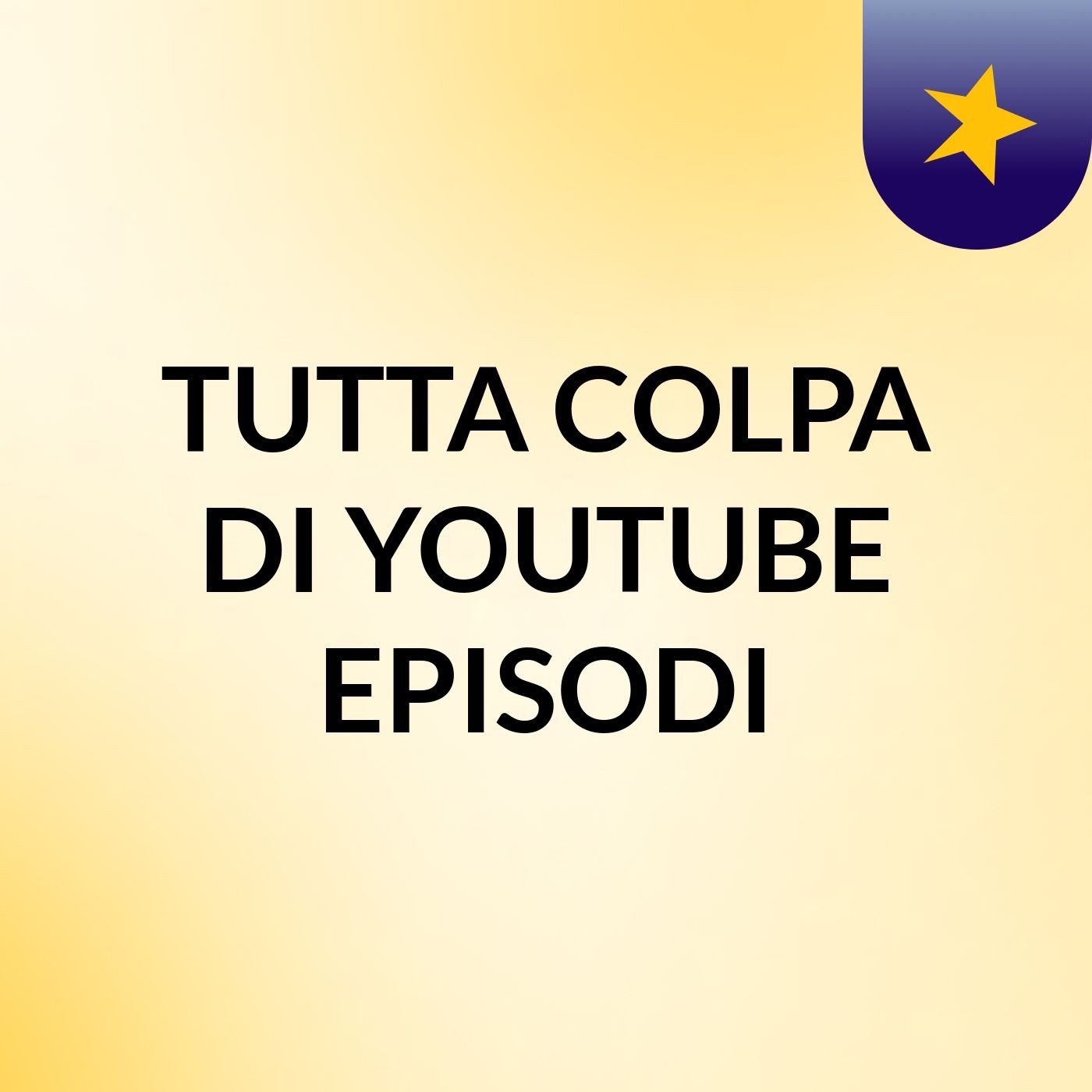 TUTTA COLPA DI YOUTUBE EPISODI