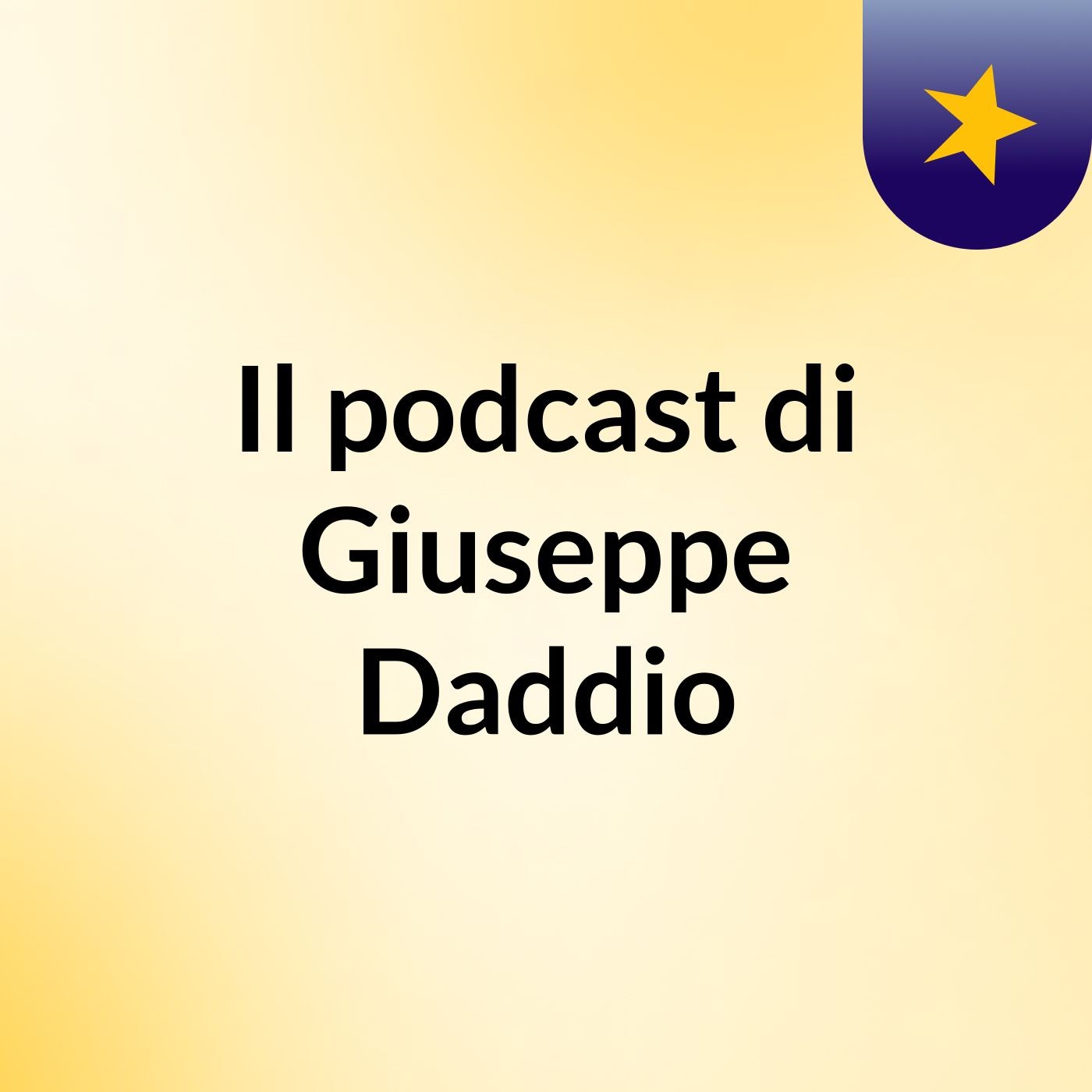 Il podcast di Giuseppe Daddio