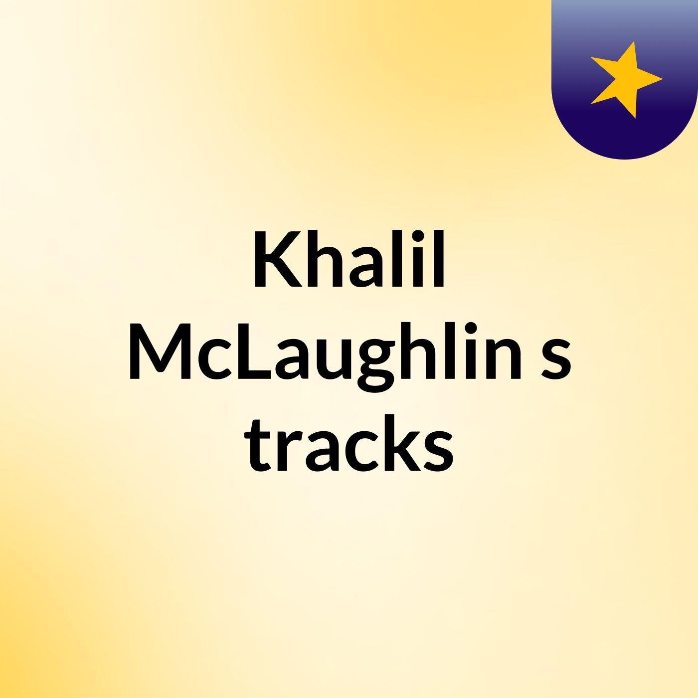 Khalil McLaughlin\'s tracks