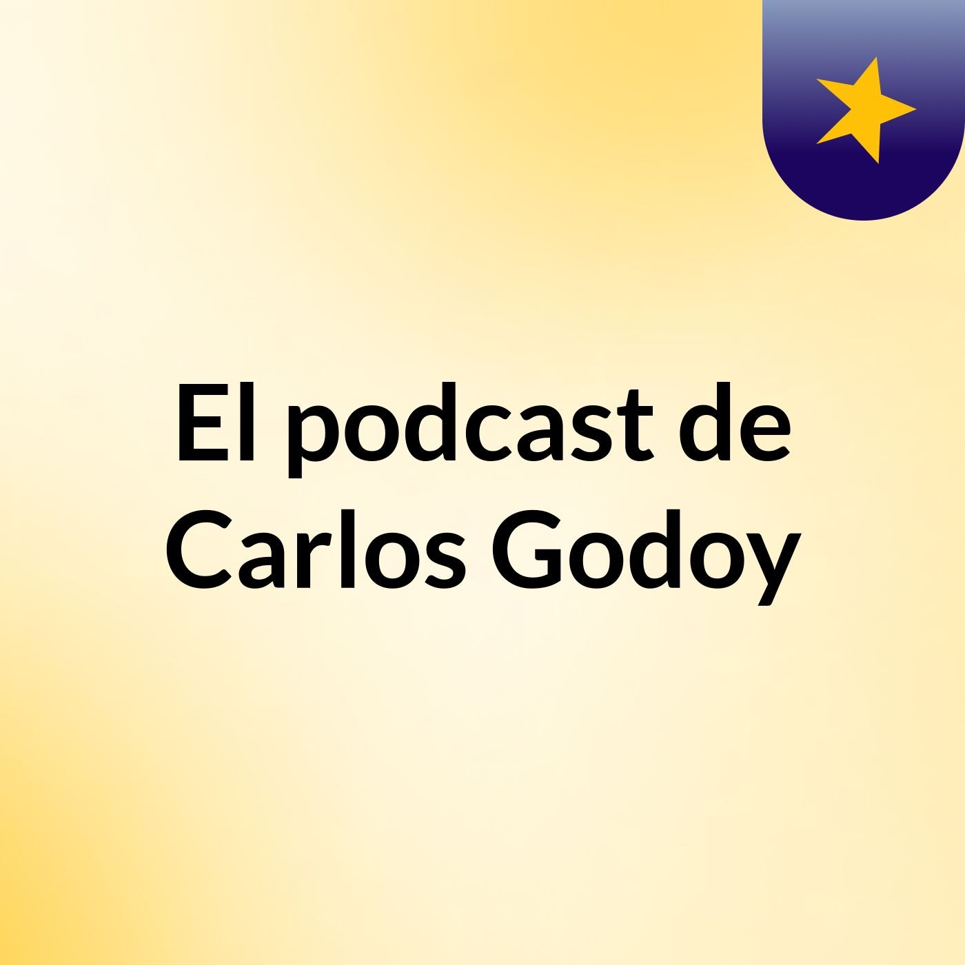 El podcast de Carlos Godoy podcast artwork