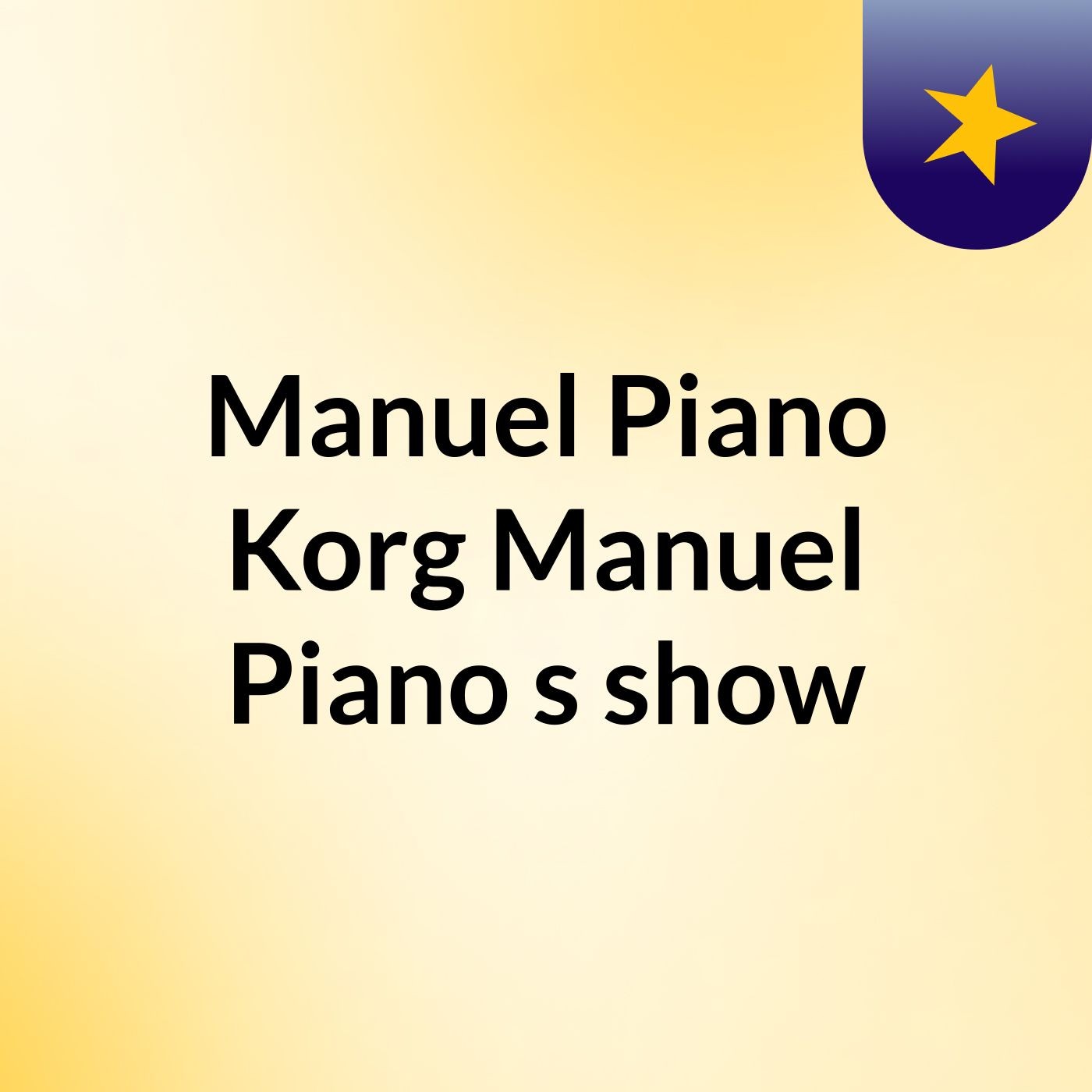 Manuel Piano Korg Manuel Piano's show