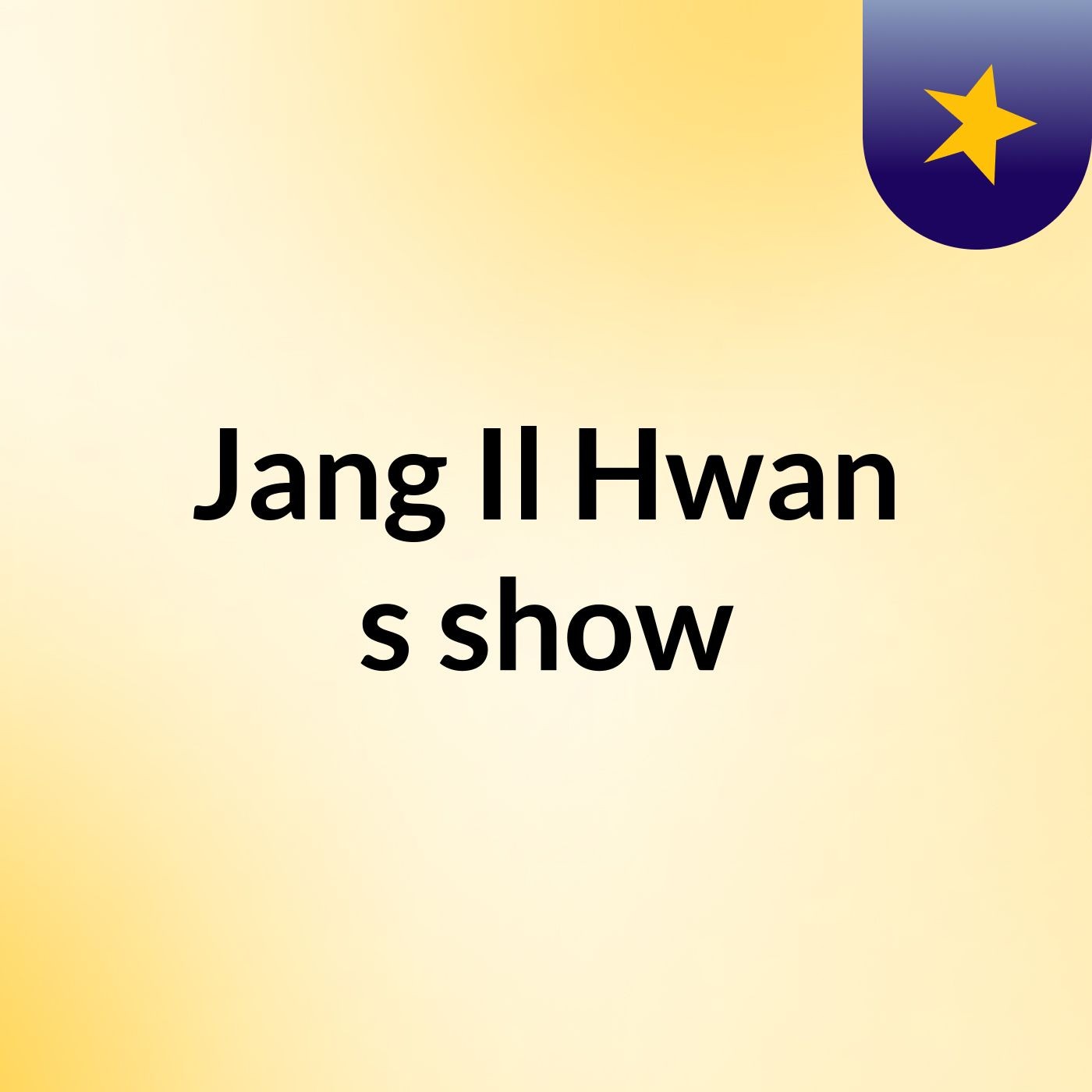 Jang Il Hwan's show