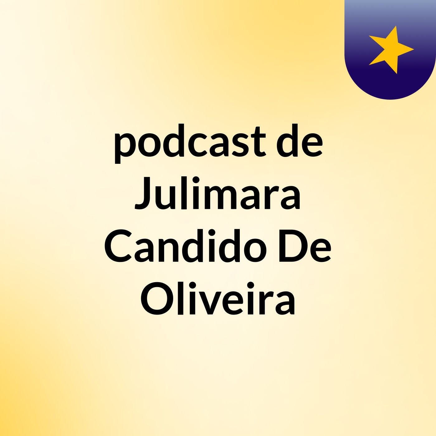 podcast de Julimara Candido De Oliveira podcast artwork