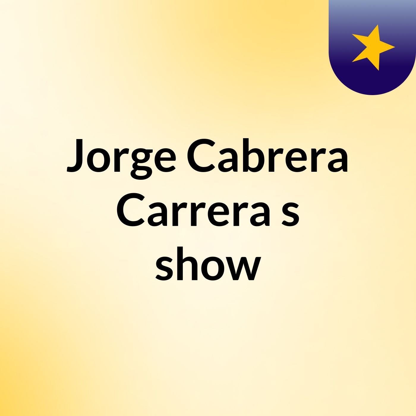 Jorge Cabrera Carrera's show podcast artwork