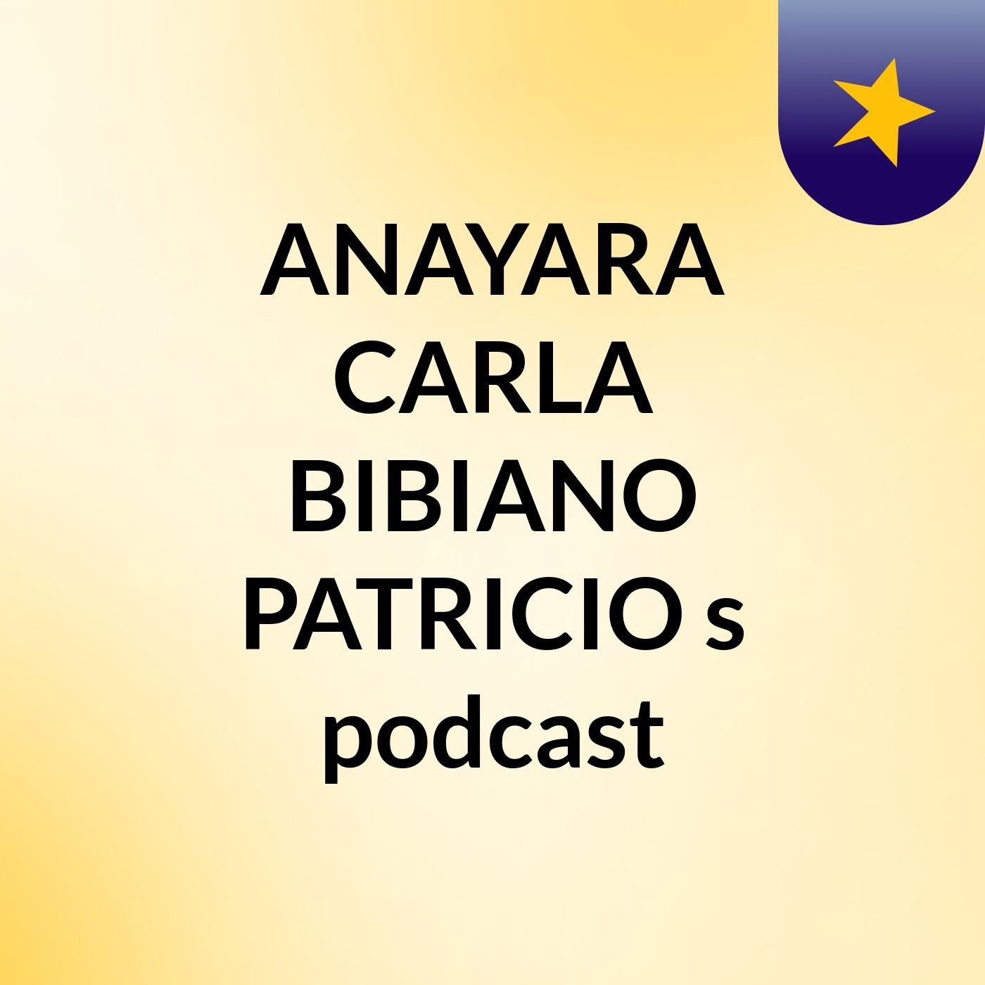 ANAYARA CARLA BIBIANO PATRICIO's podcast