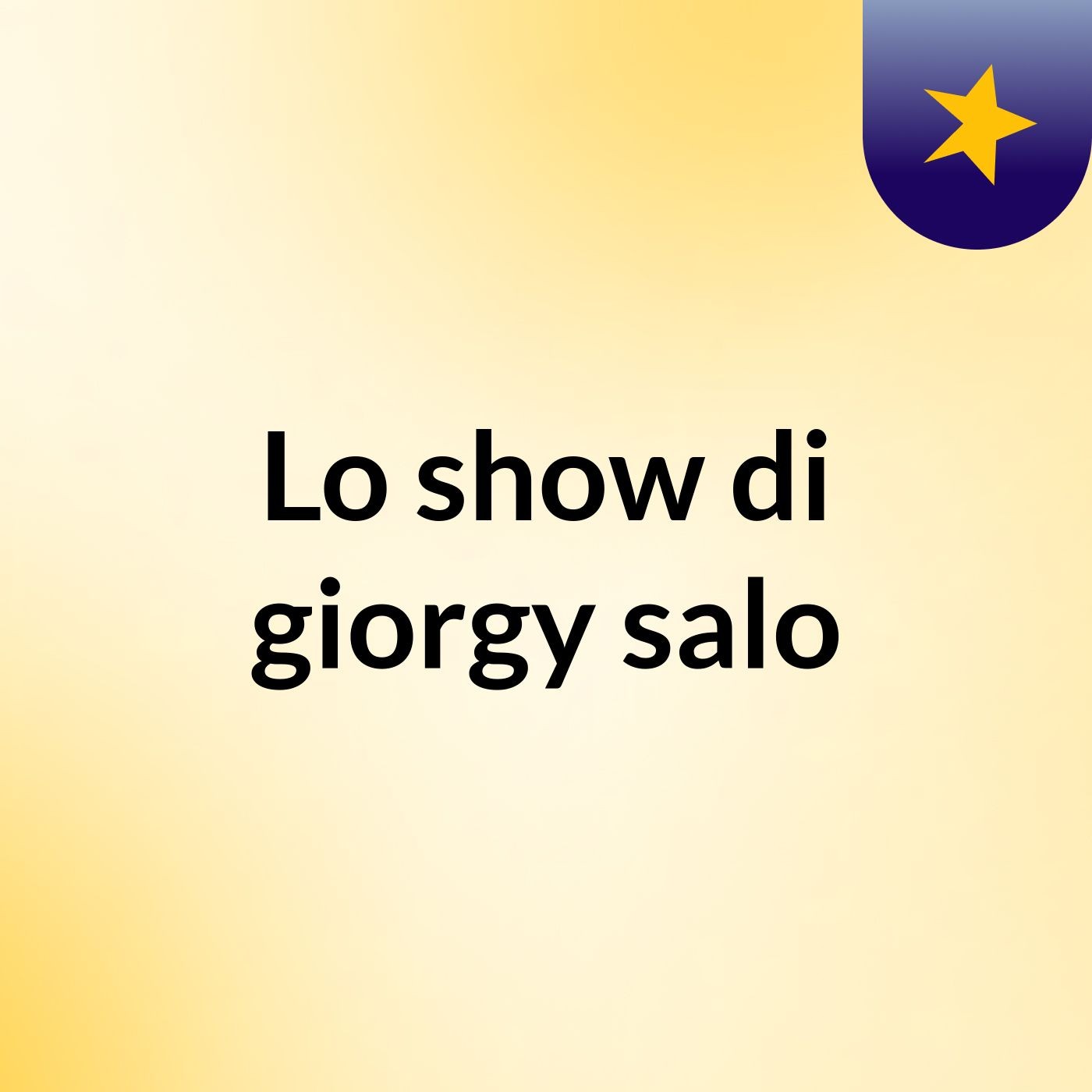 Lo show di giorgy salo