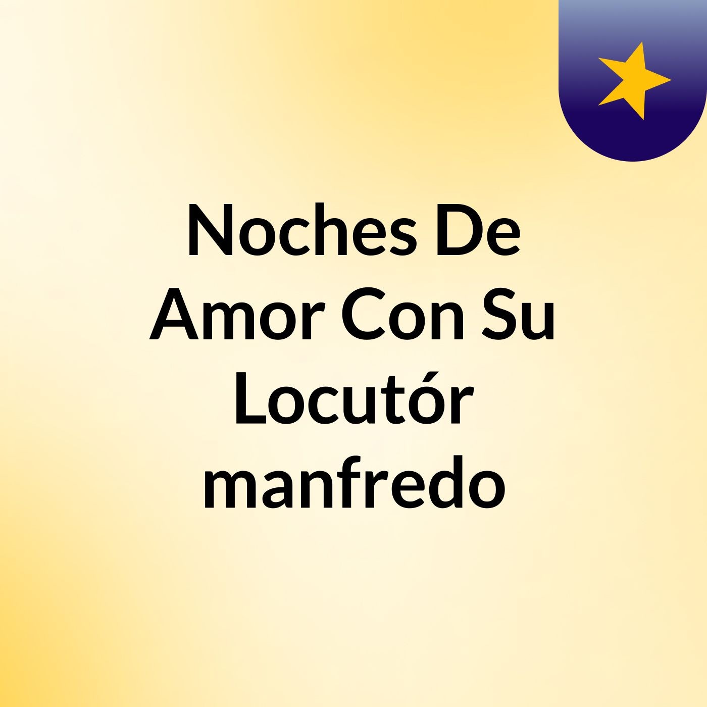 Noches De Amor Con Su Locutór manfredo
