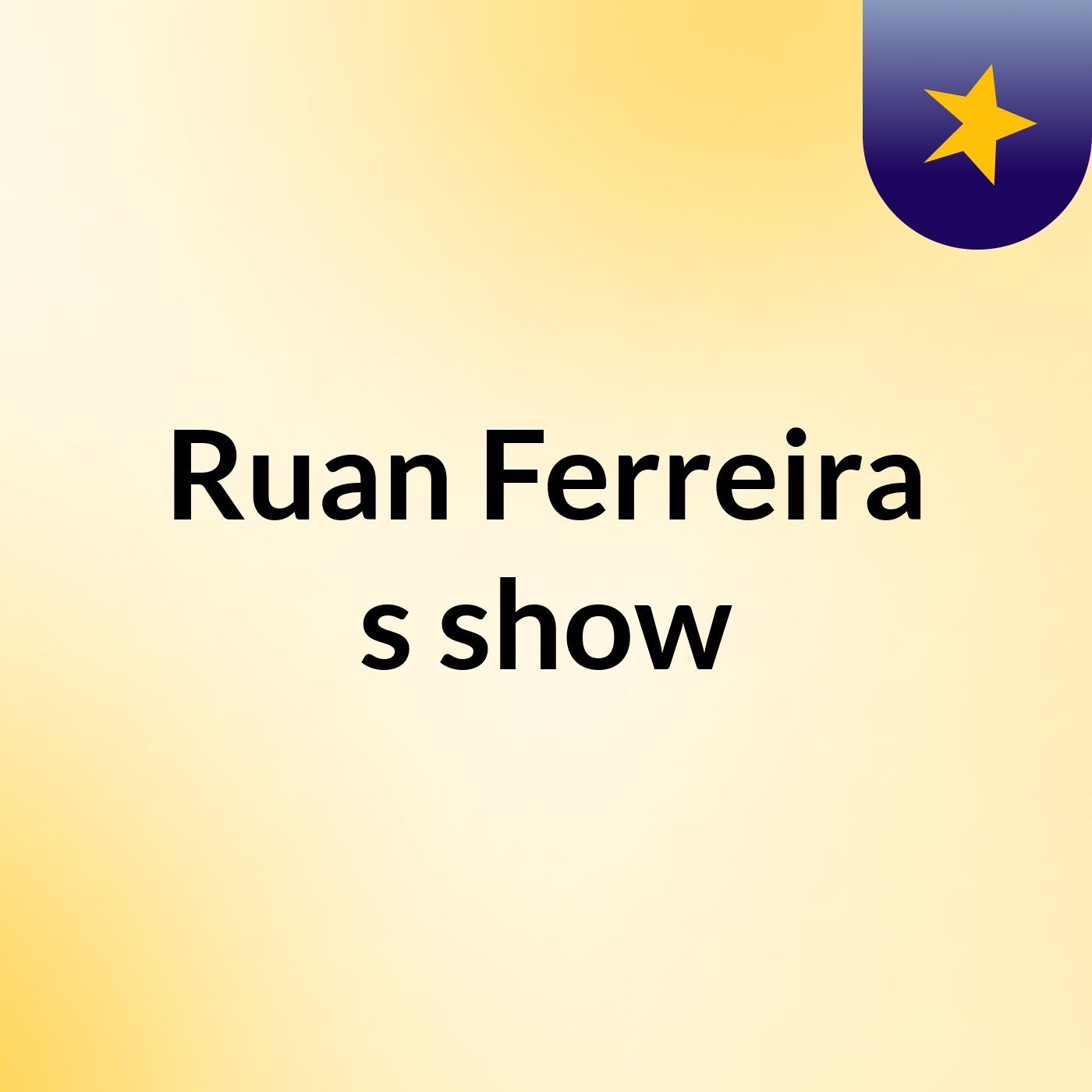 Ruan Ferreira's show
