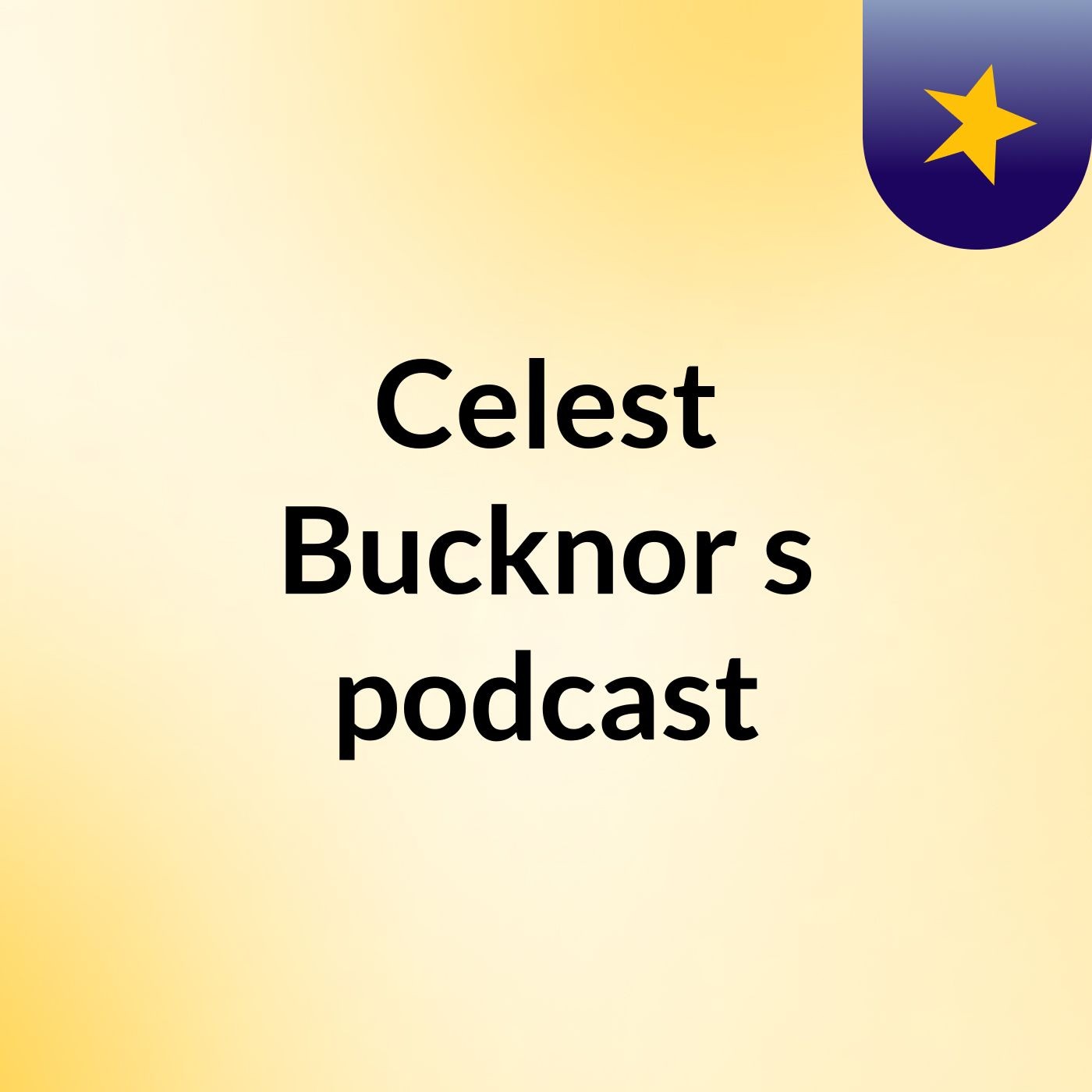 Celest Bucknor's podcast