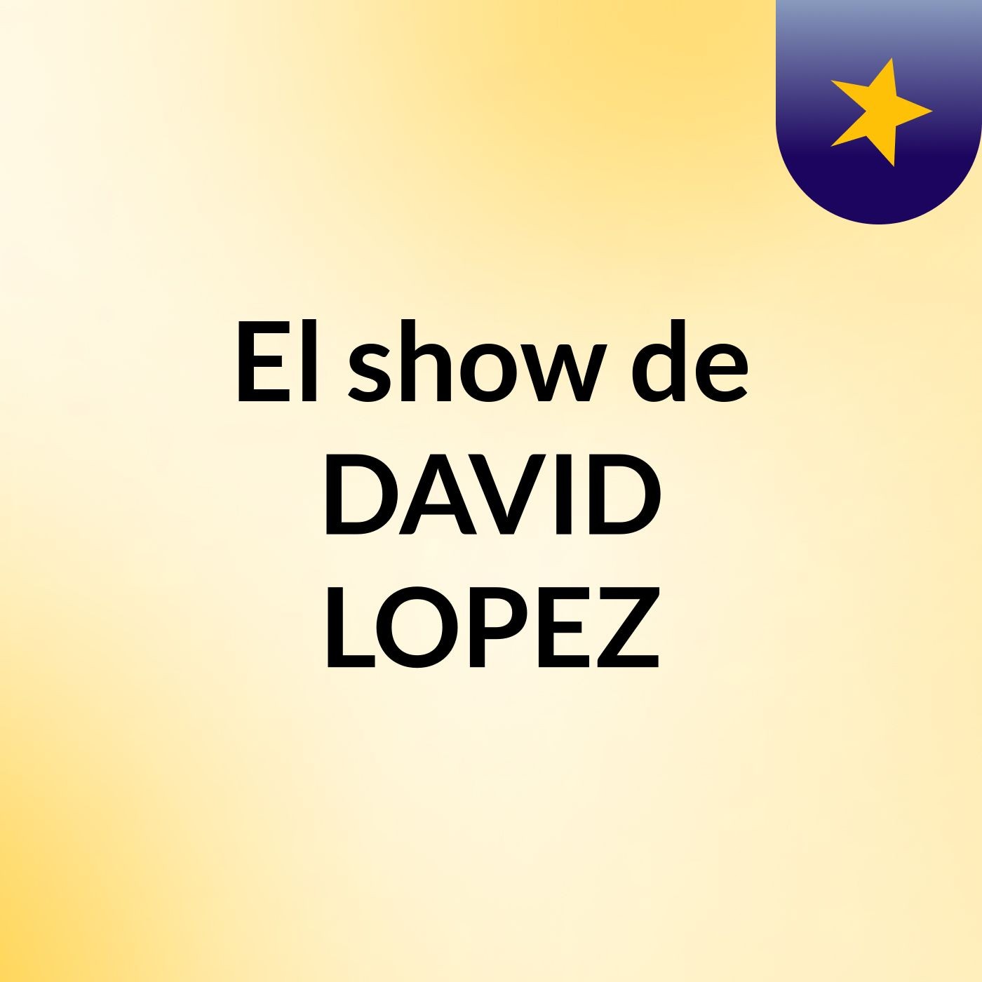 El show de DAVID LOPEZ
