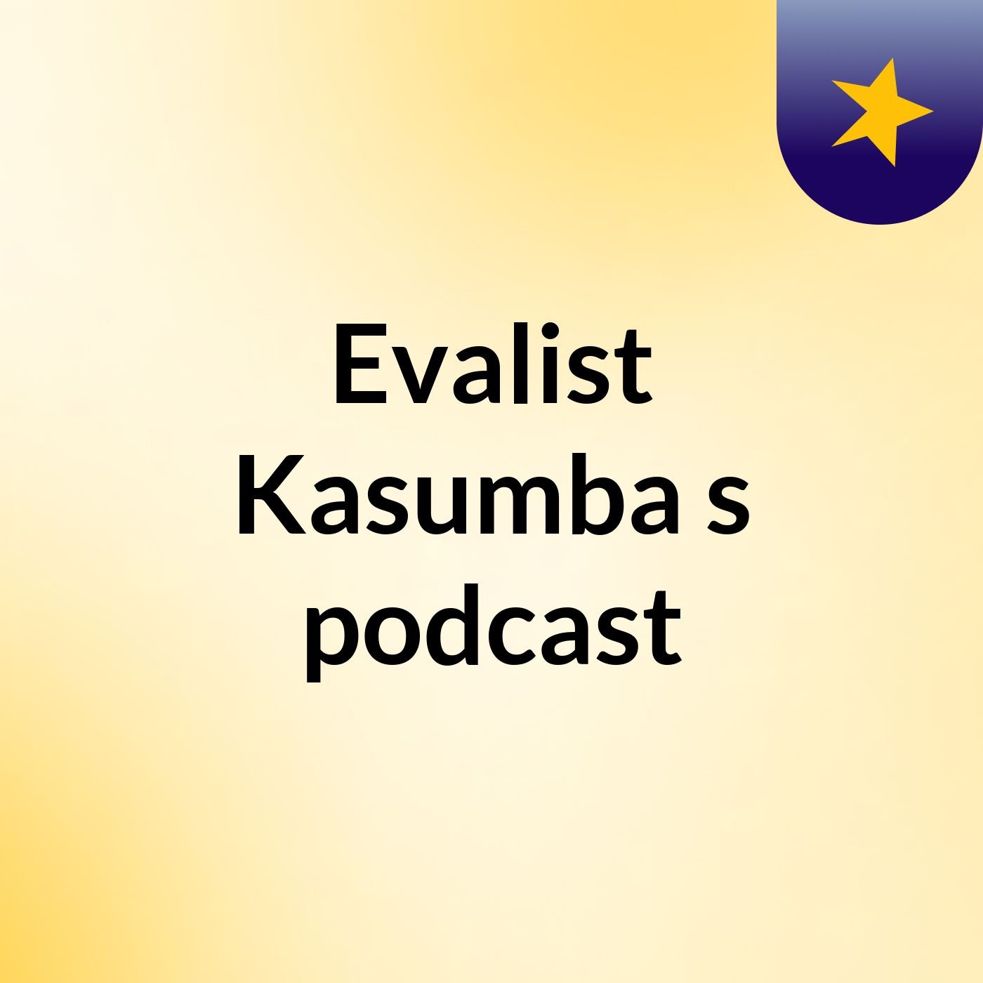 Evalist Kasumba's podcast podcast artwork