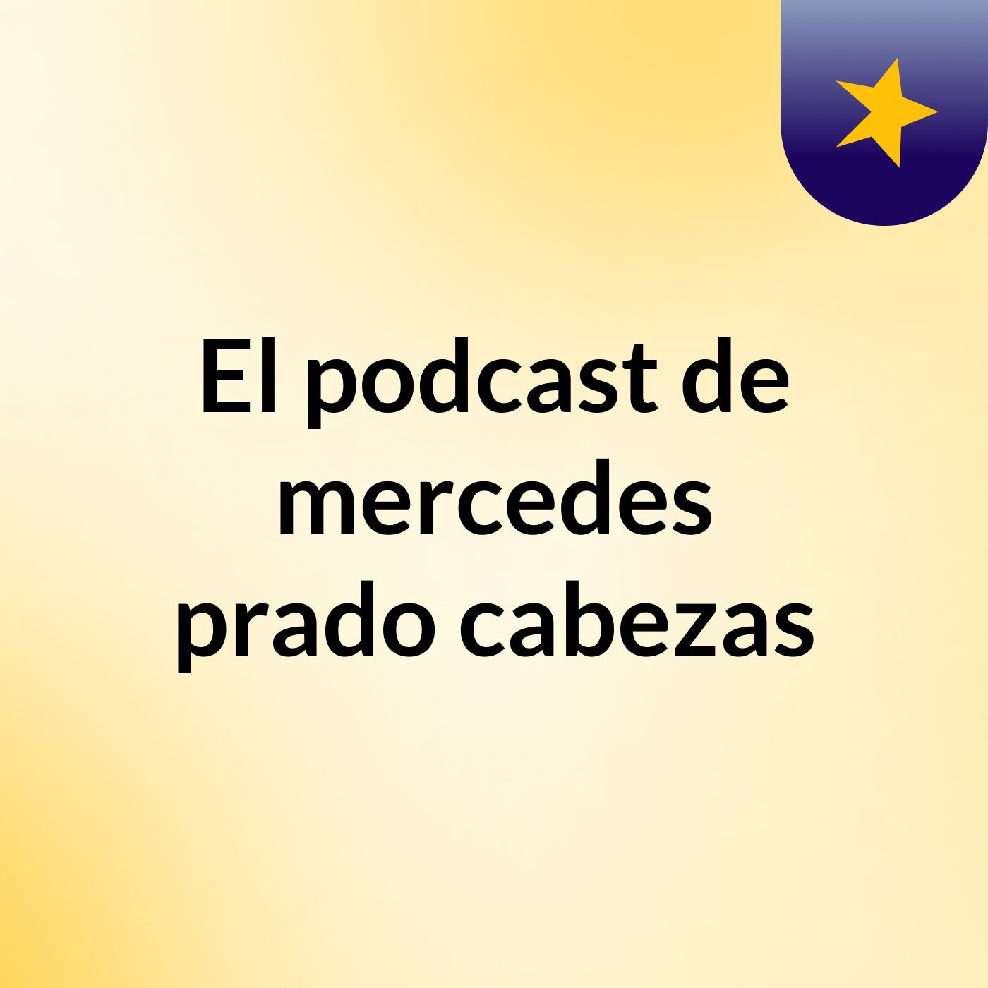 El podcast de mercedes prado cabezas podcast artwork