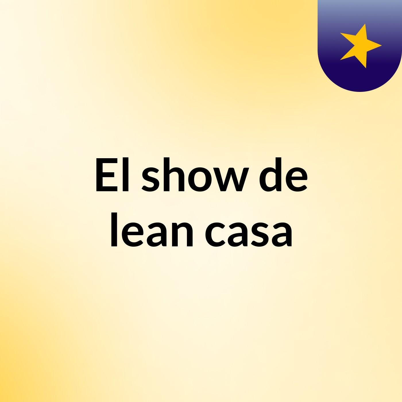 El show de lean casa