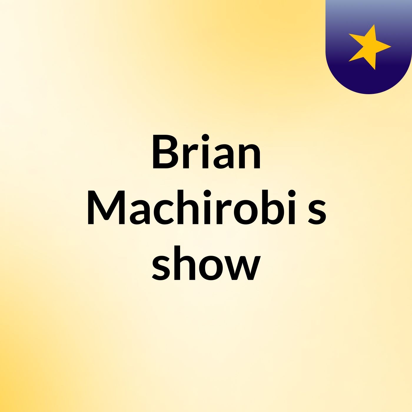 Brian Machirobi's show