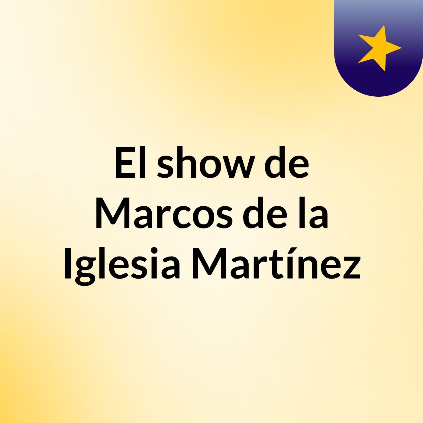 El show de Marcos de la Iglesia Martínez