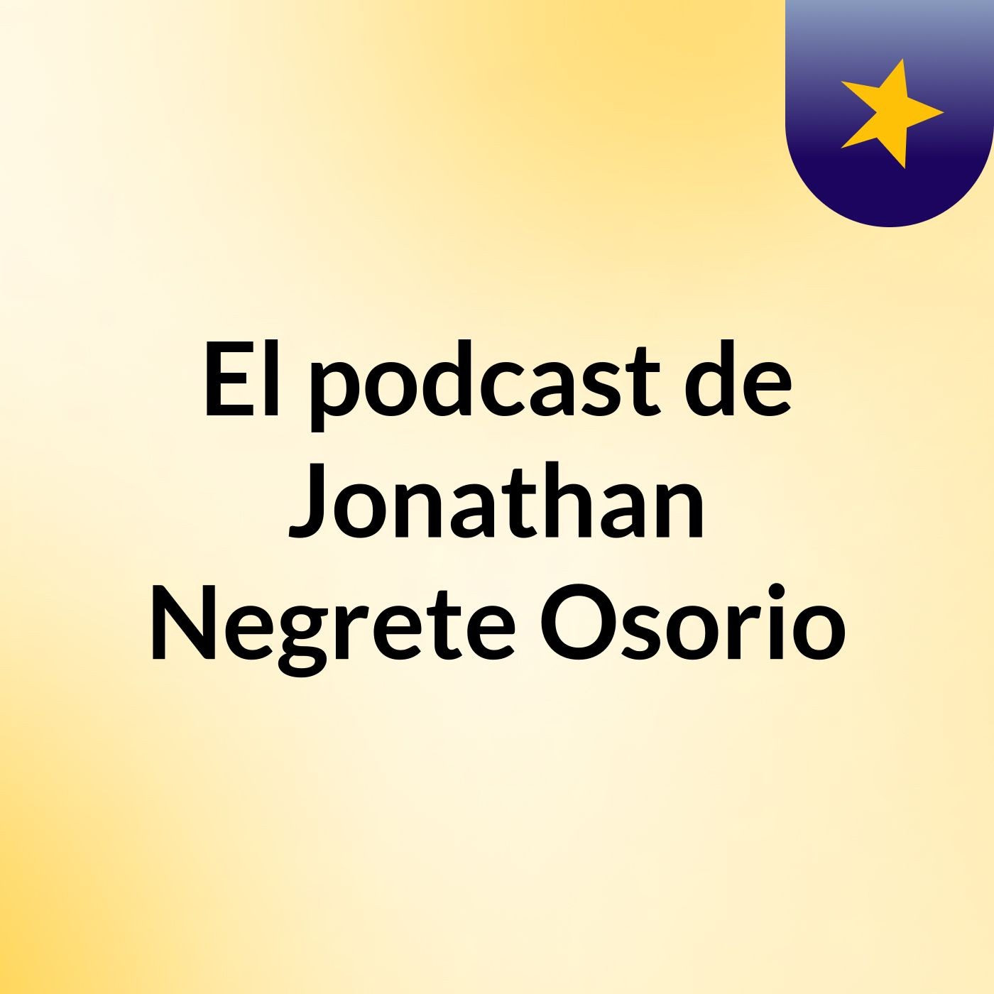El podcast de Jonathan Negrete Osorio