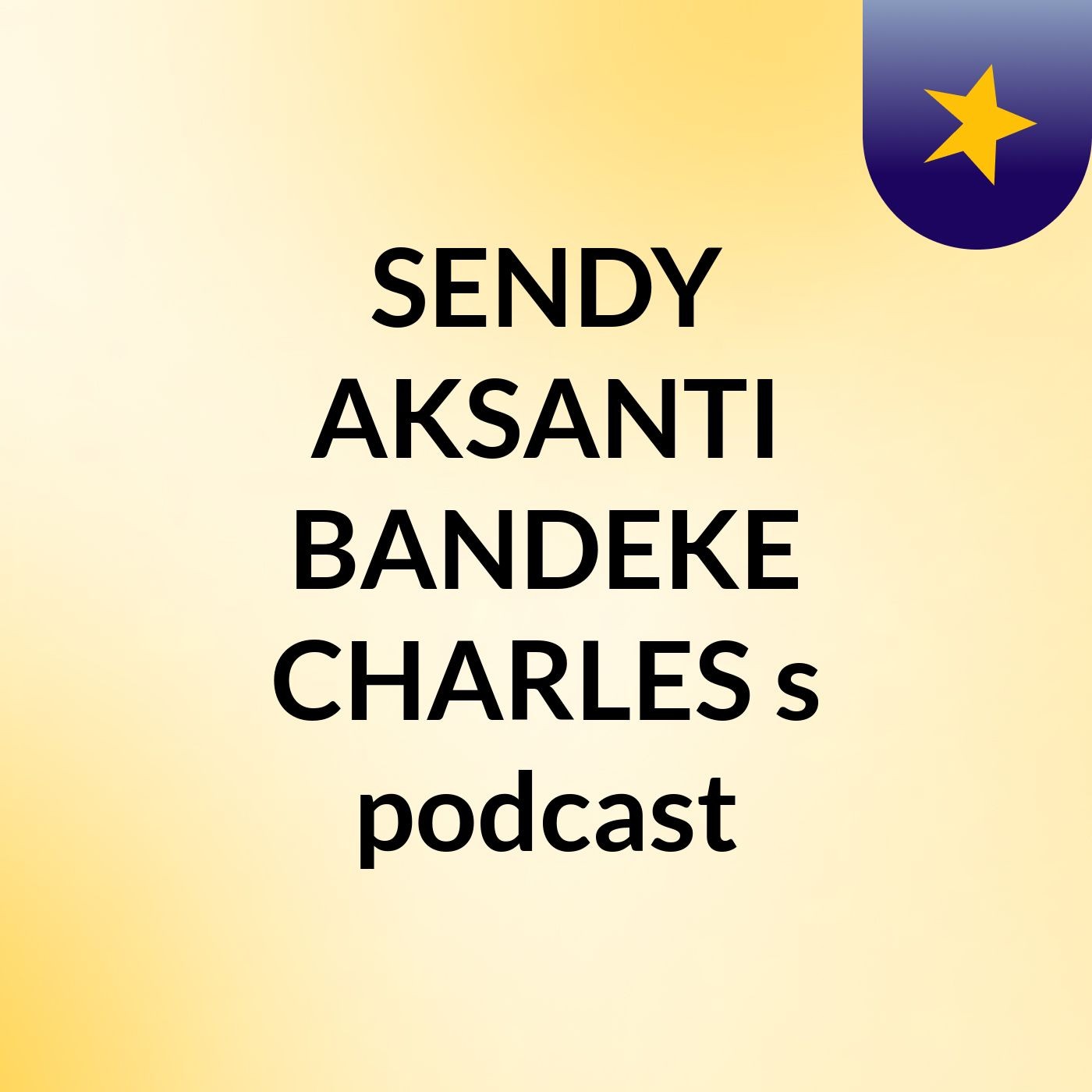 SENDY AKSANTI BANDEKE CHARLES 's podcast