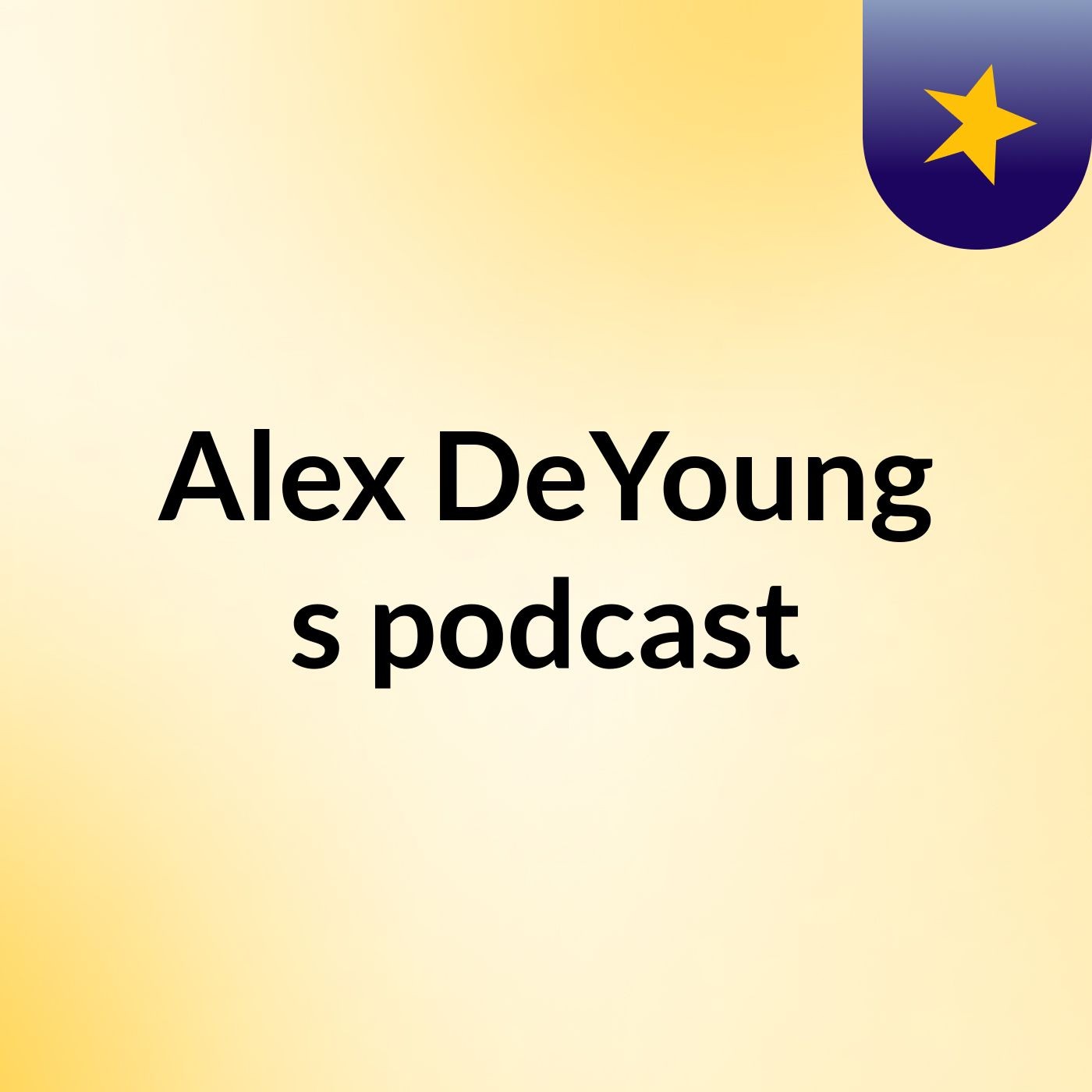 Alex DeYoung's podcast