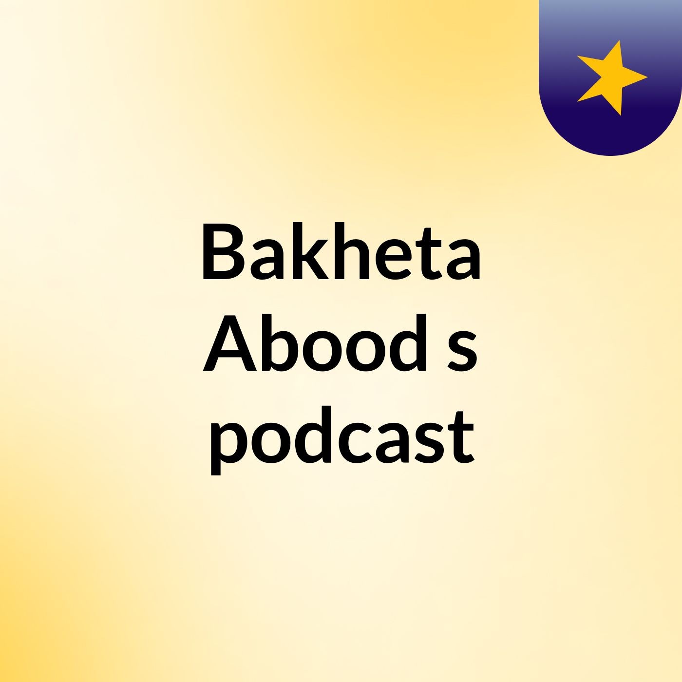 Bakheta Abood's podcast
