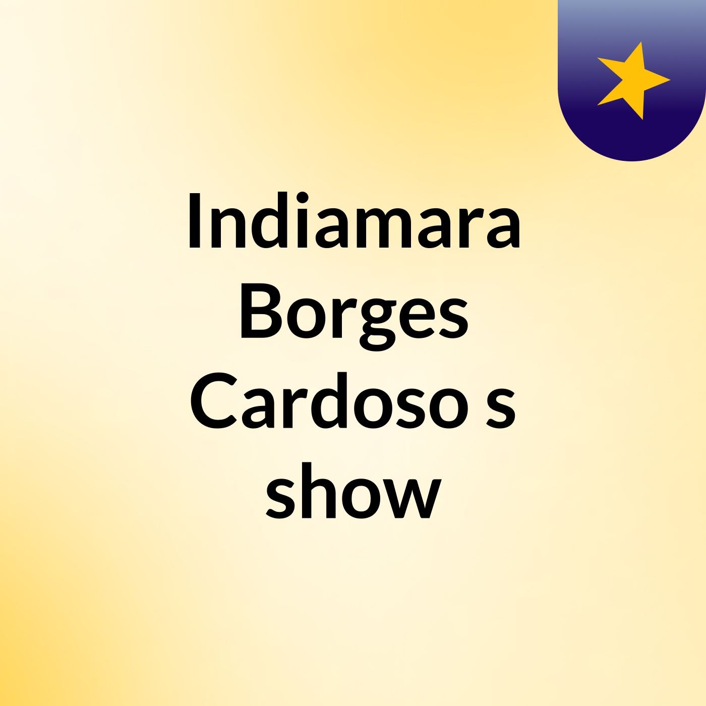 Indiamara Borges Cardoso's show