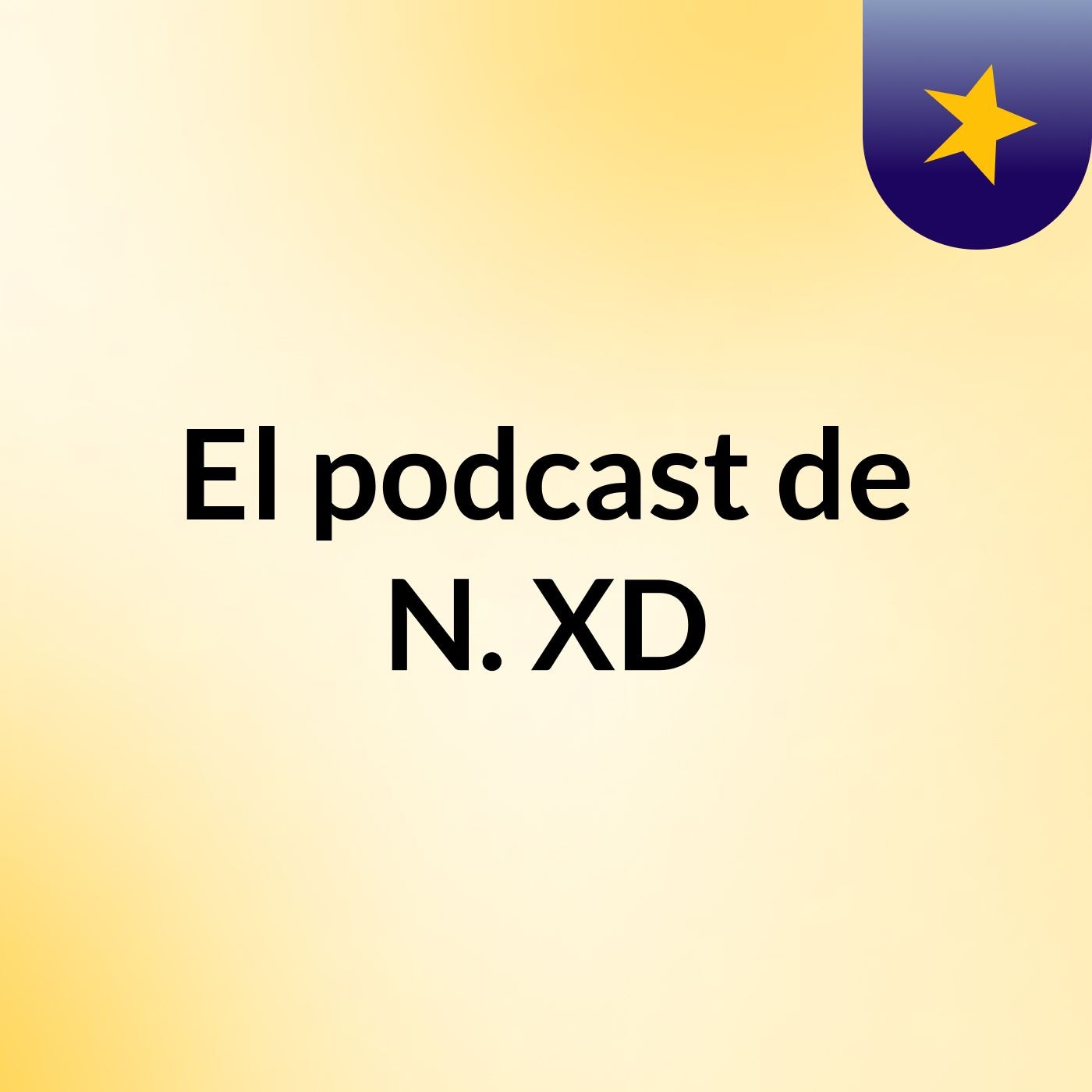 El podcast de N. XD podcast artwork