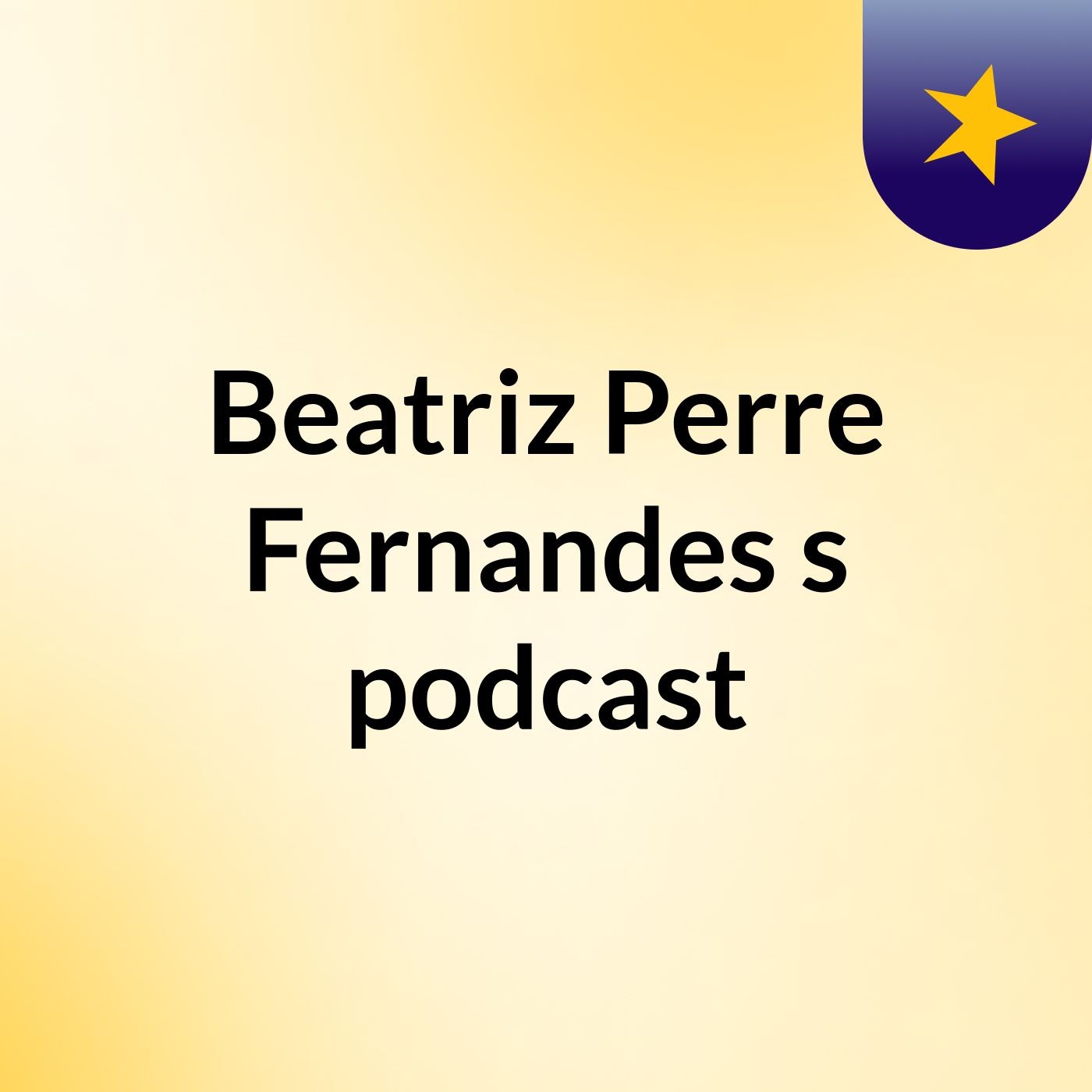 Beatriz Perre Fernandes's podcast