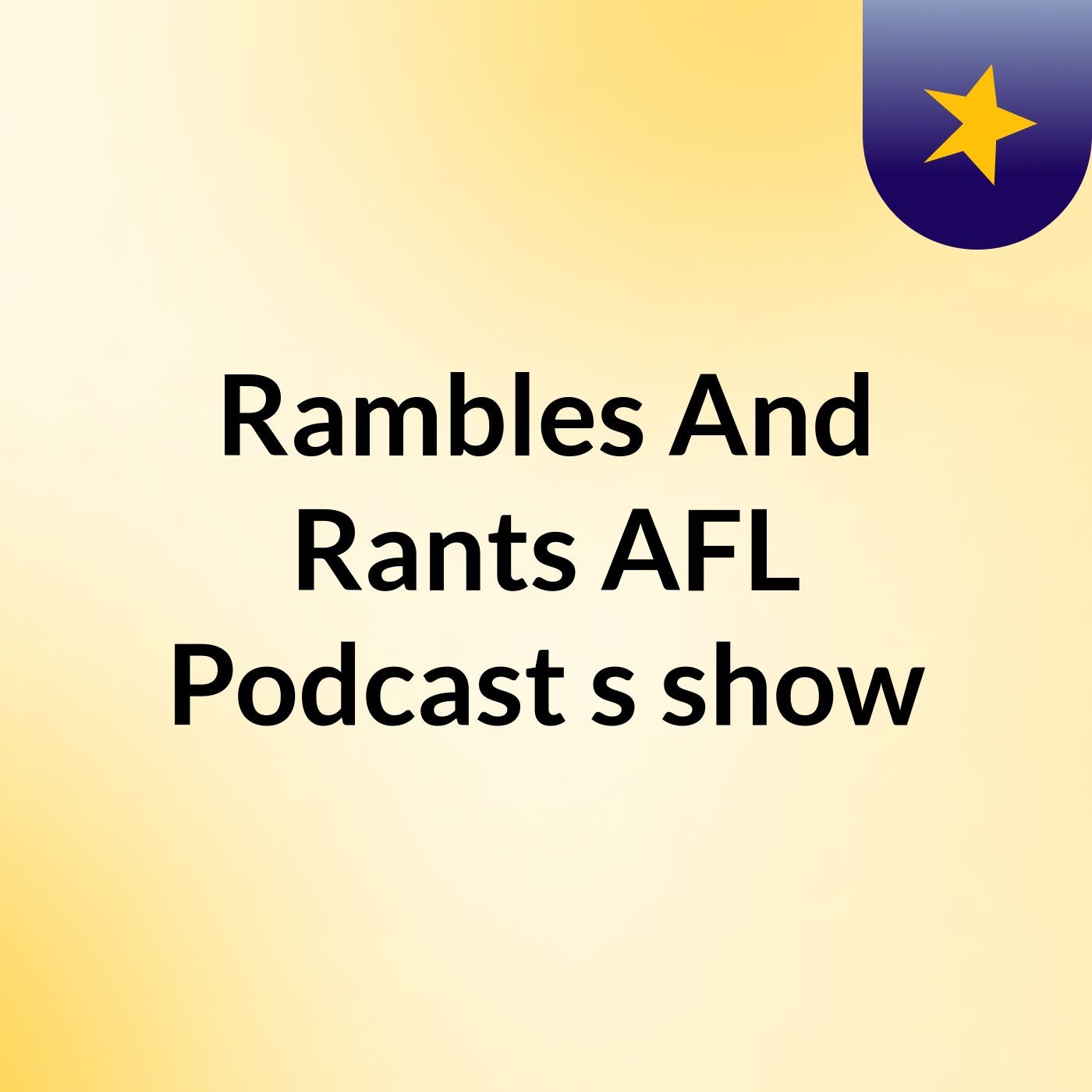 Rambles And Rants AFL Podcast's show