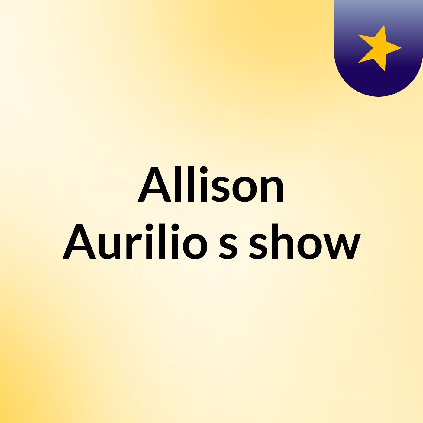 Allison Aurilio's show