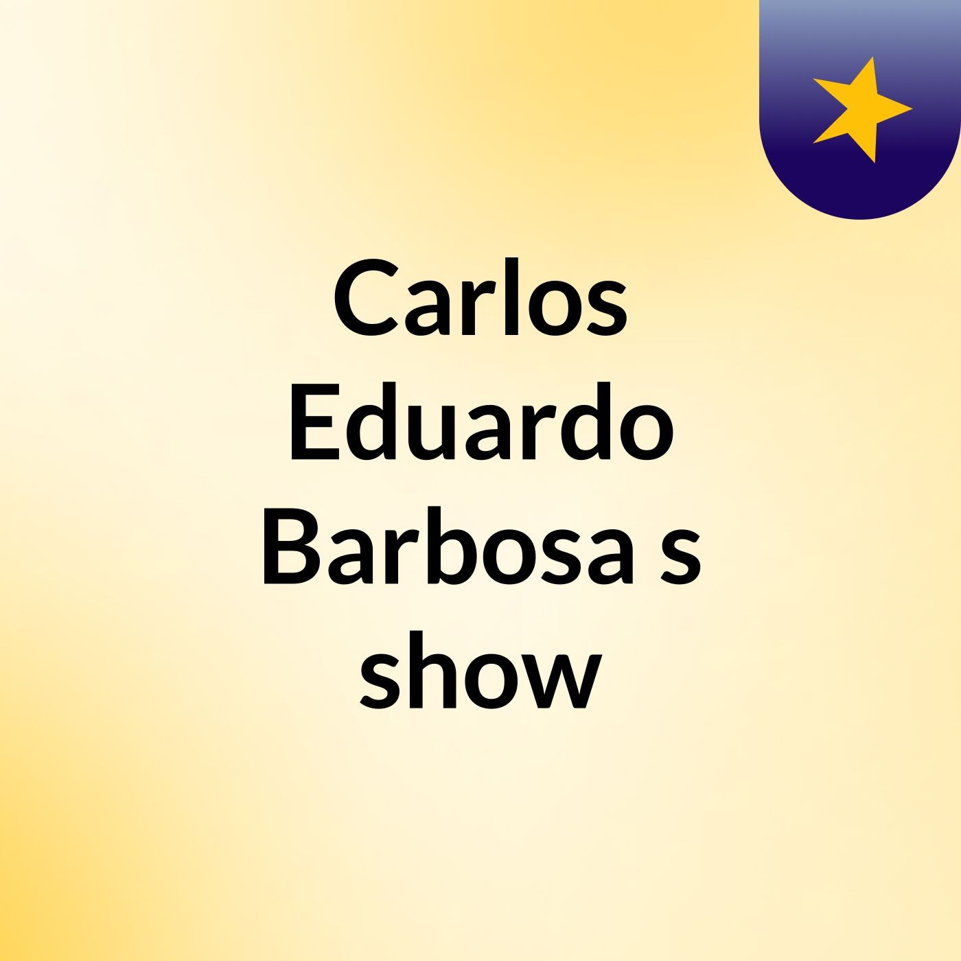 Carlos Eduardo Barbosa's show