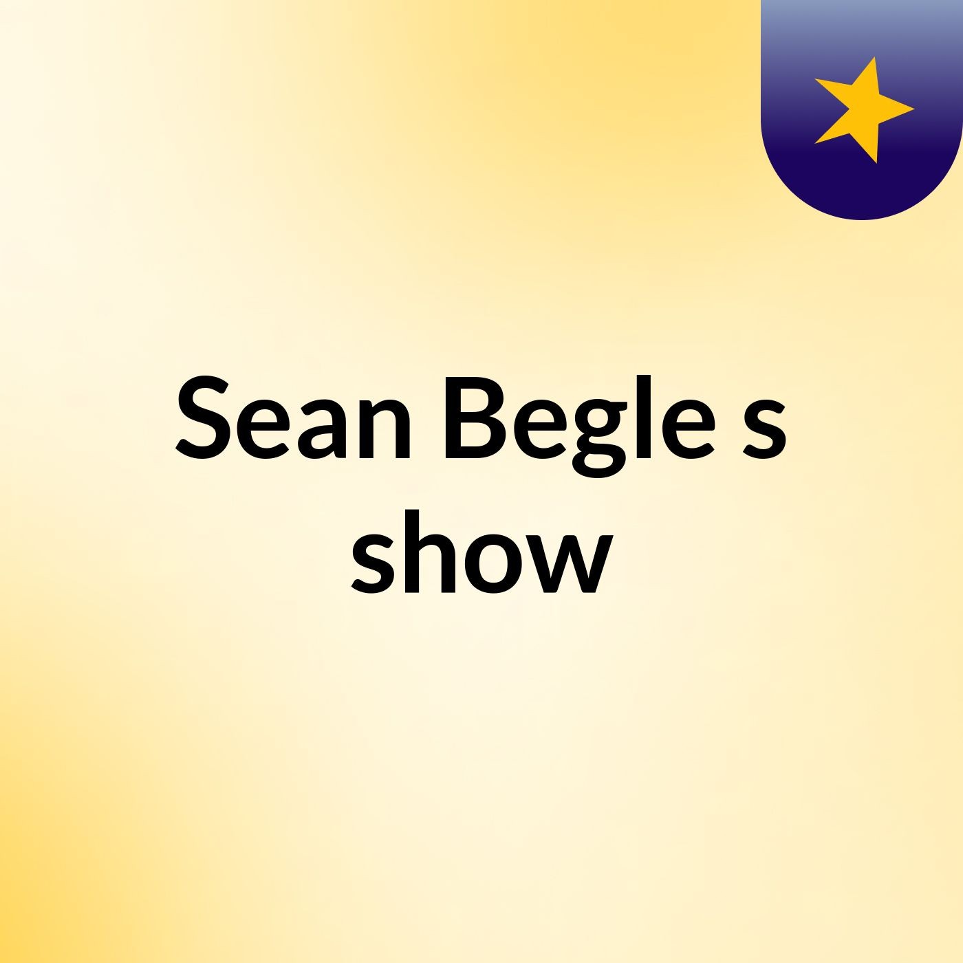 Sean Begle's show