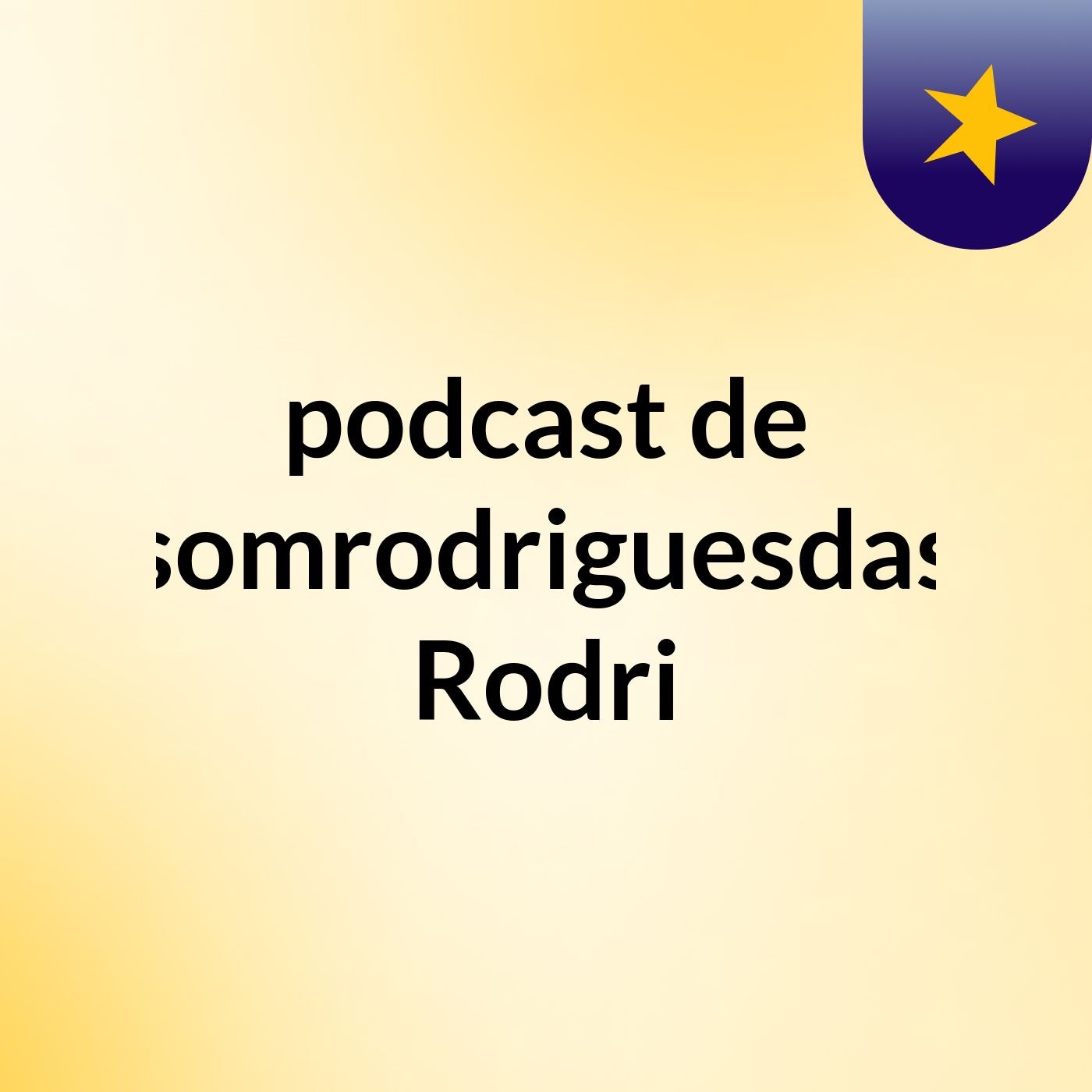 podcast de Leilsomrodriguesdasilva Rodri podcast artwork