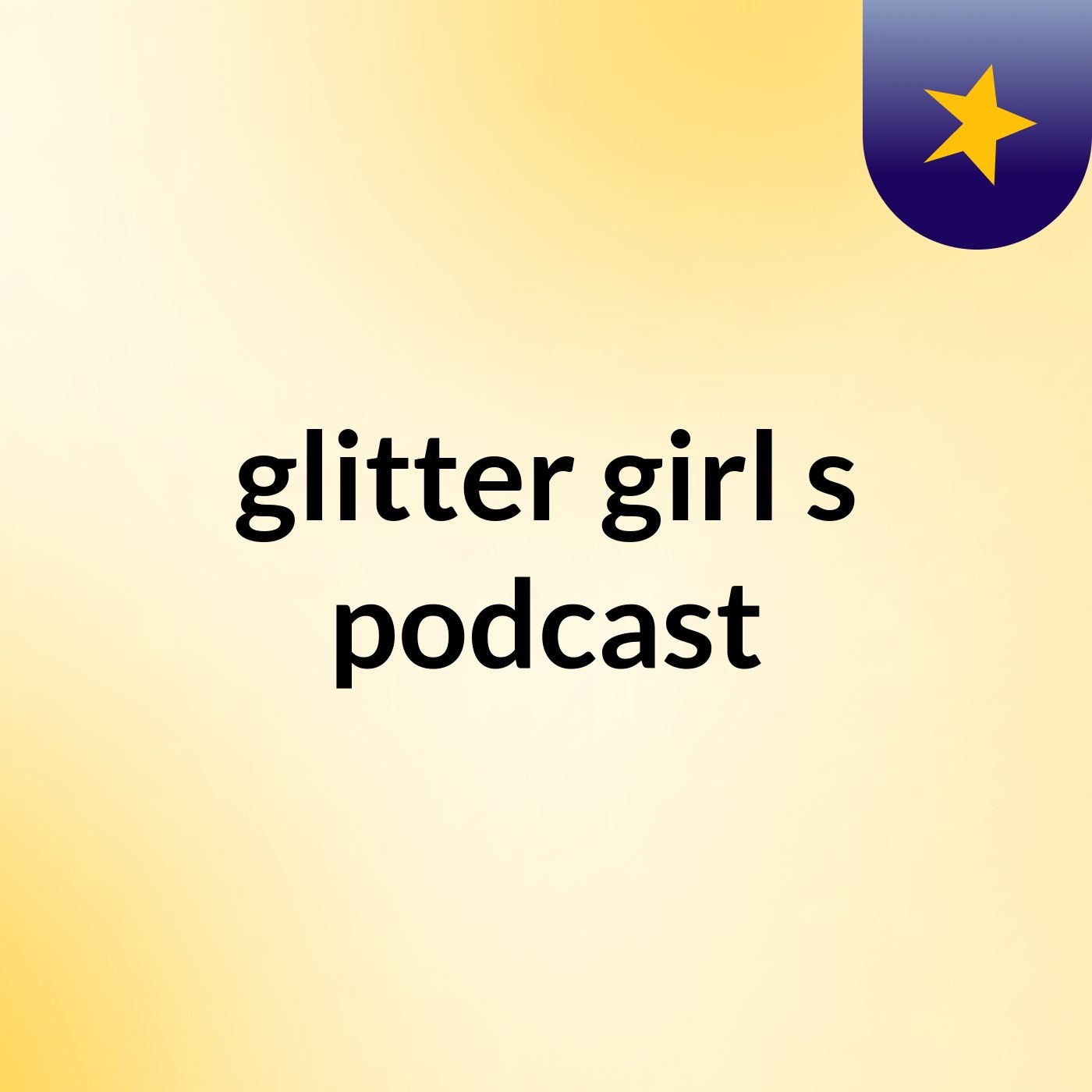 glitter girl's podcast