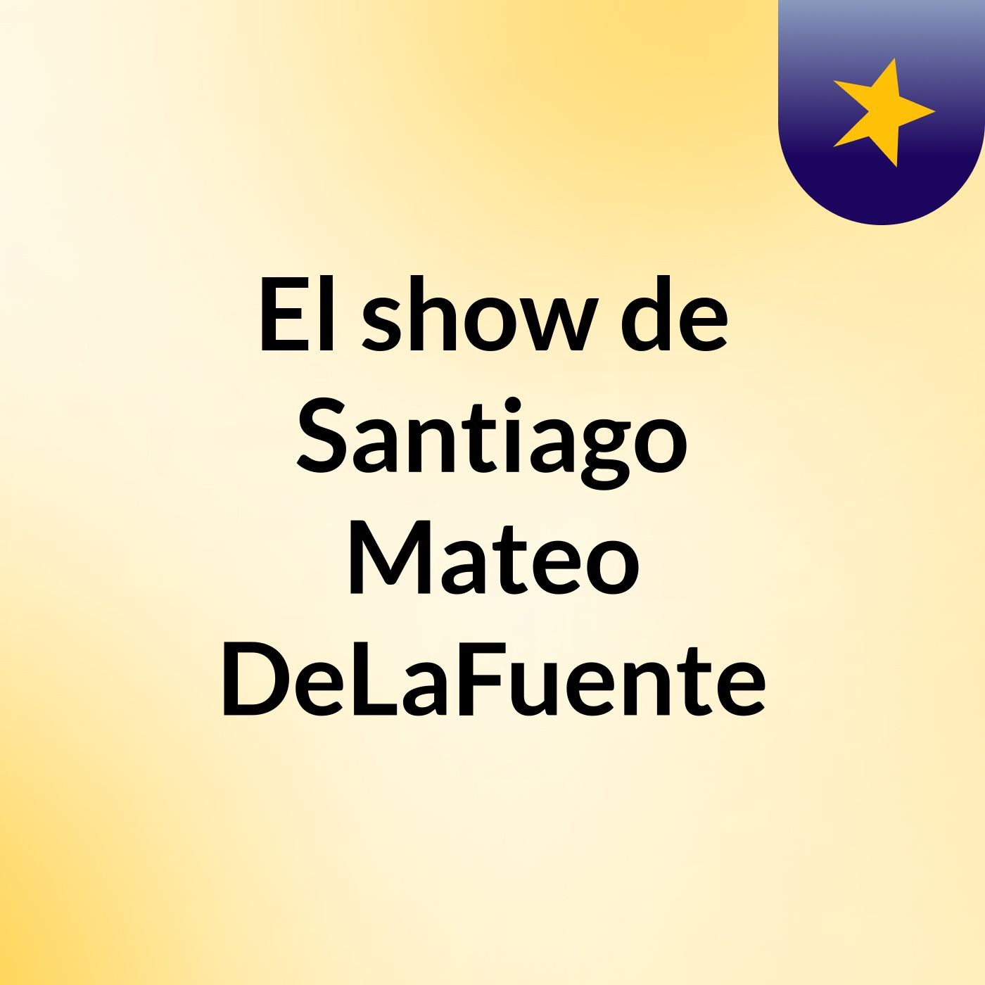 El show de Santiago Mateo DeLaFuente