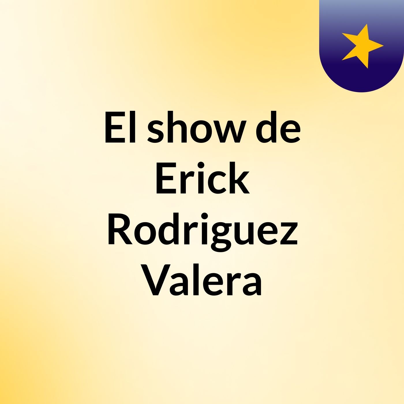 El show de Erick Rodriguez Valera