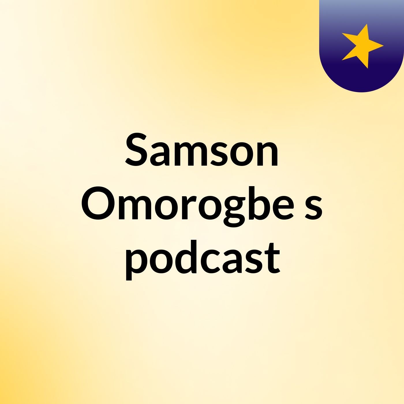 Samson Omorogbe's podcast podcast artwork