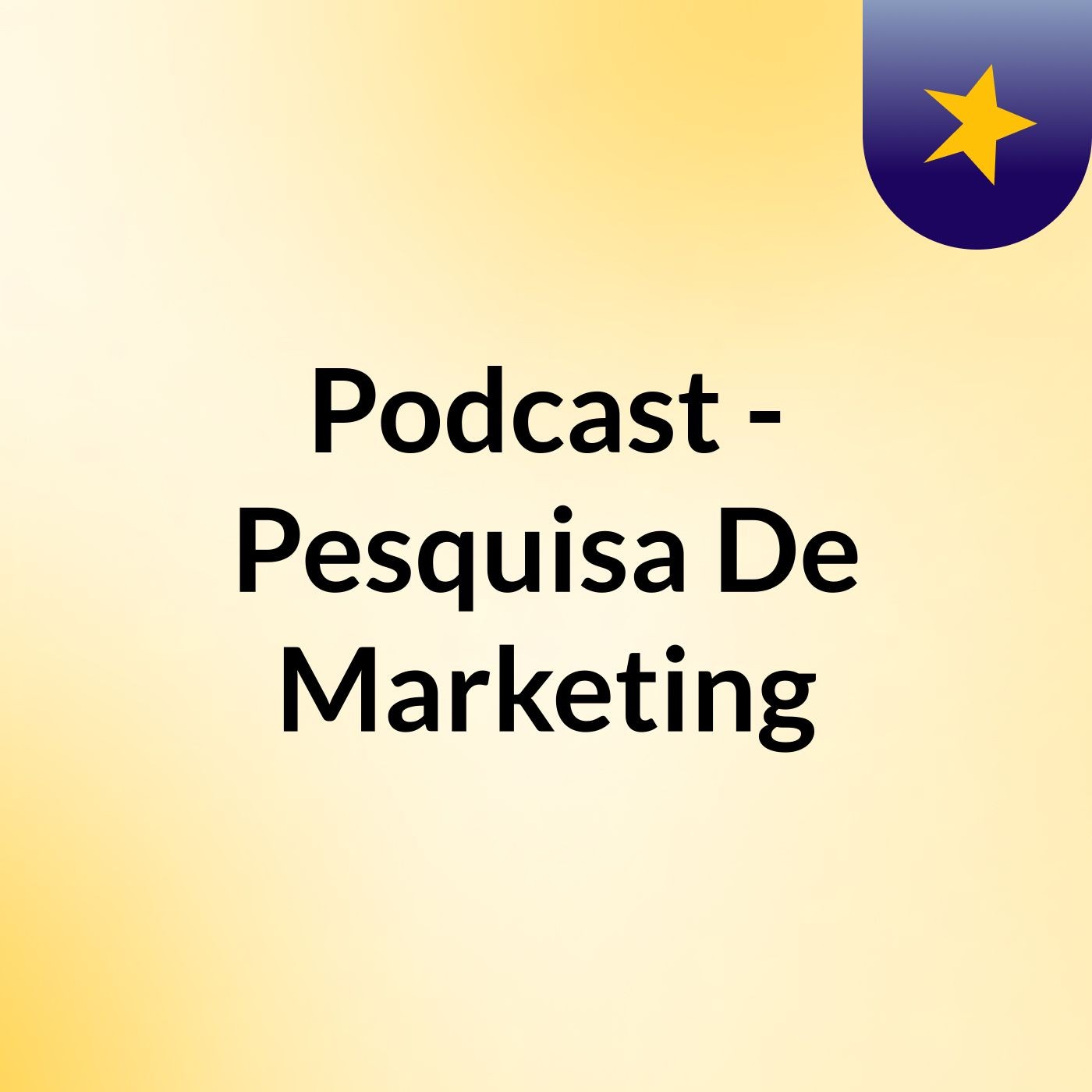 Podcast - Pesquisa De Marketing