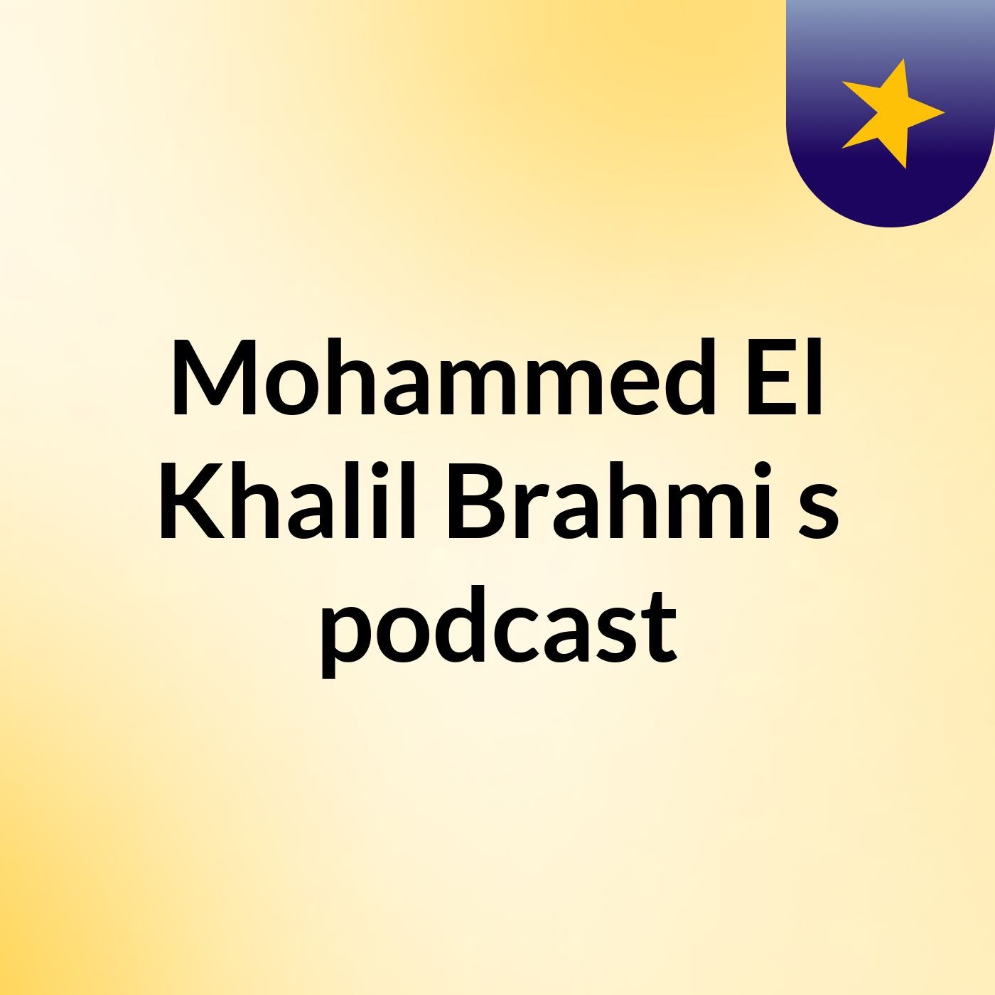 Mohammed El Khalil Brahmi's podcast
