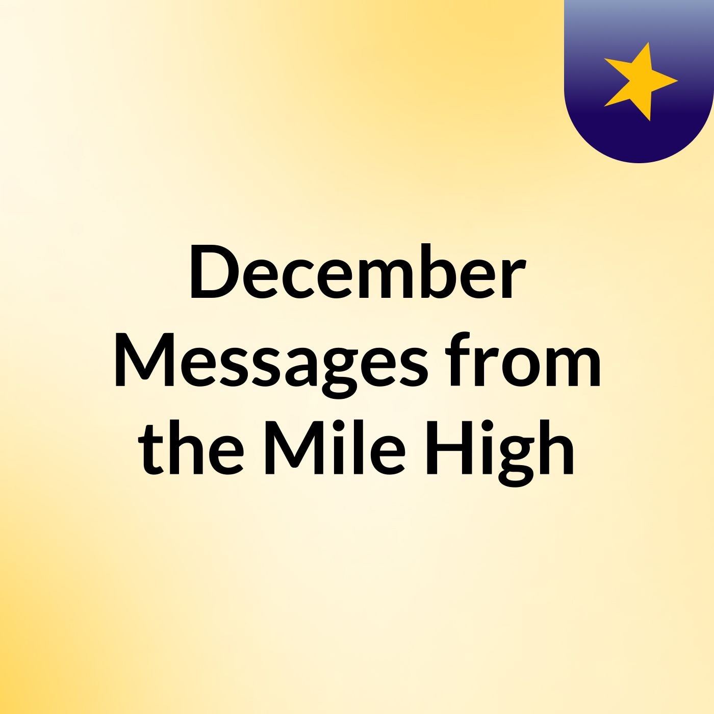 December Messages from the Mile High