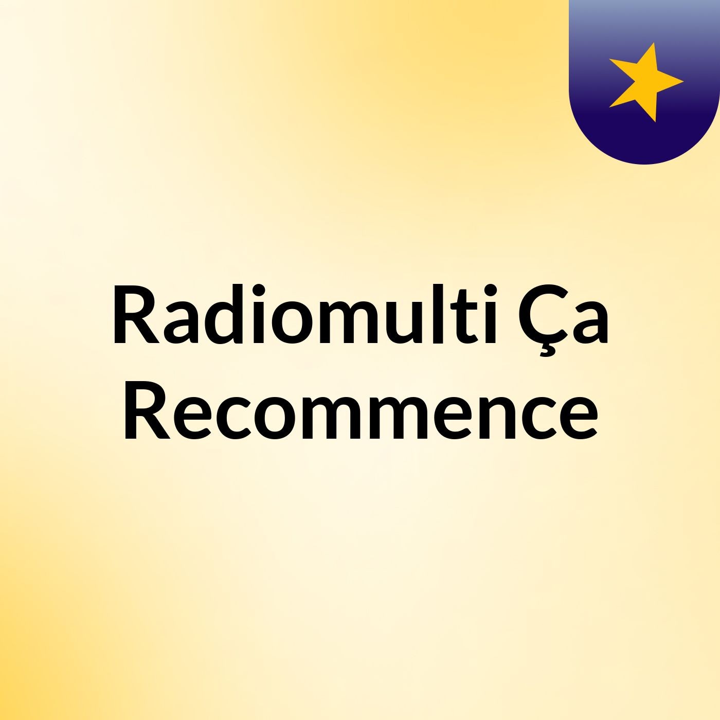 Radiomulti Ça Recommence cover art