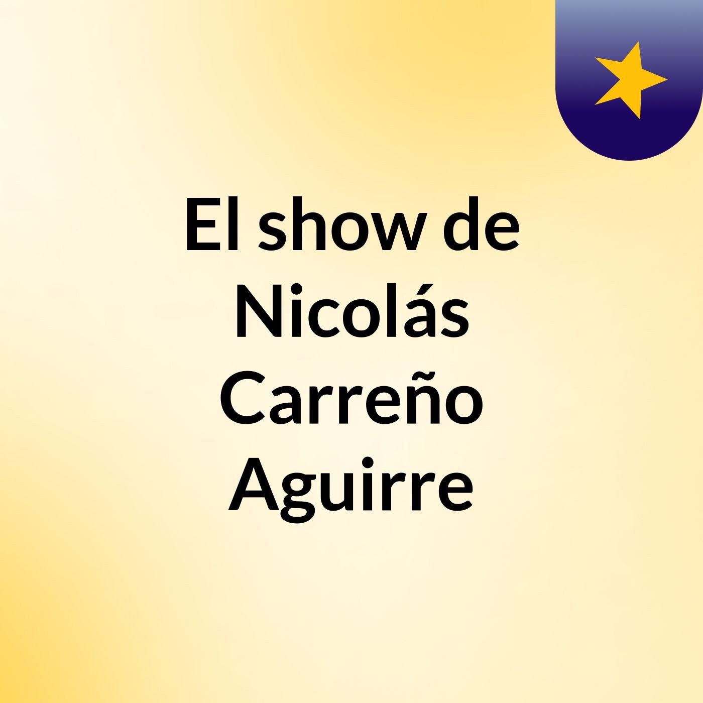 El show de Nicolás Carreño Aguirre