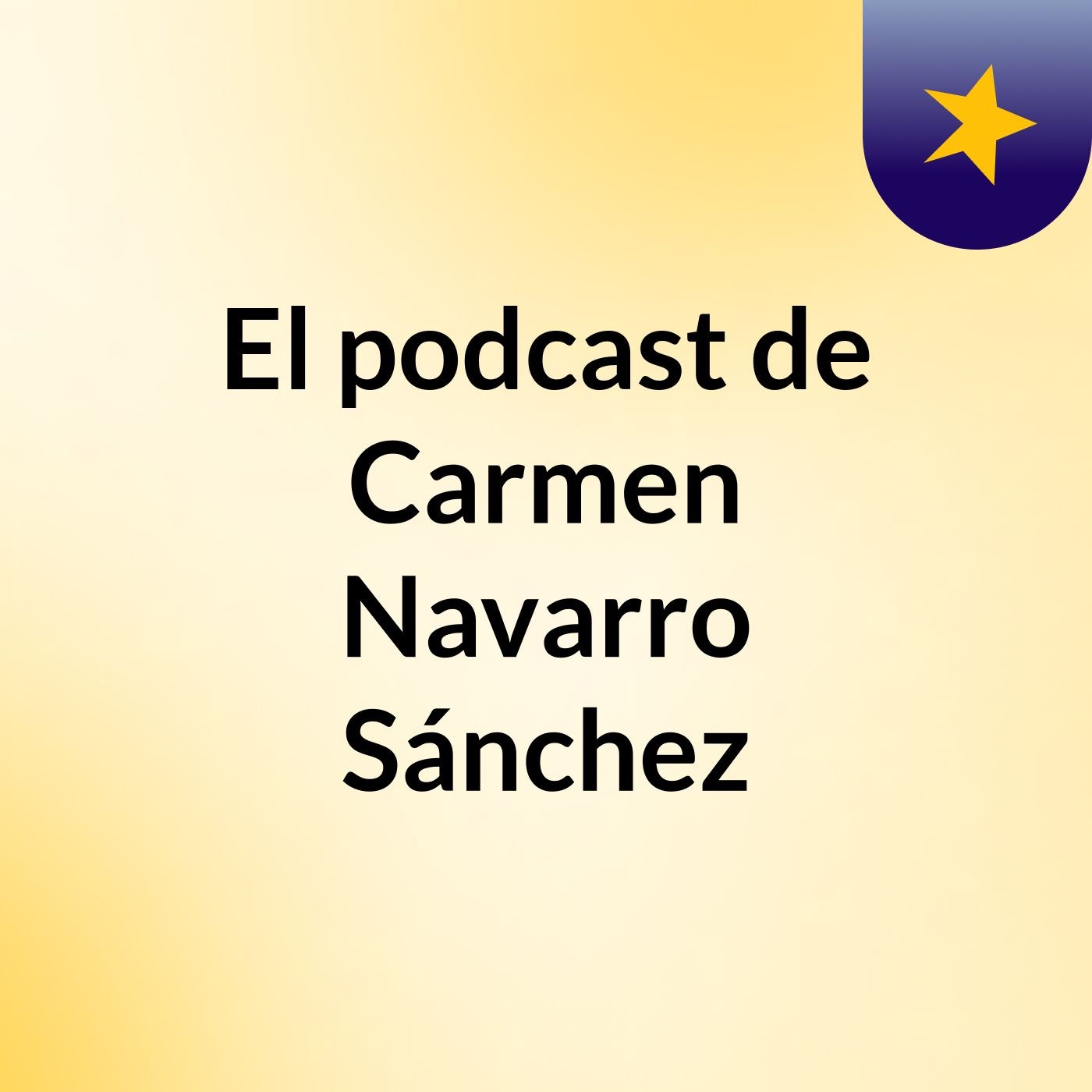 El podcast de Carmen Navarro Sánchez